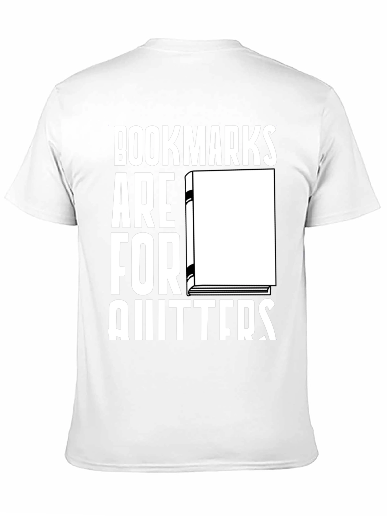 Black Bookmarks are for Quitters Graphic Tee view 11