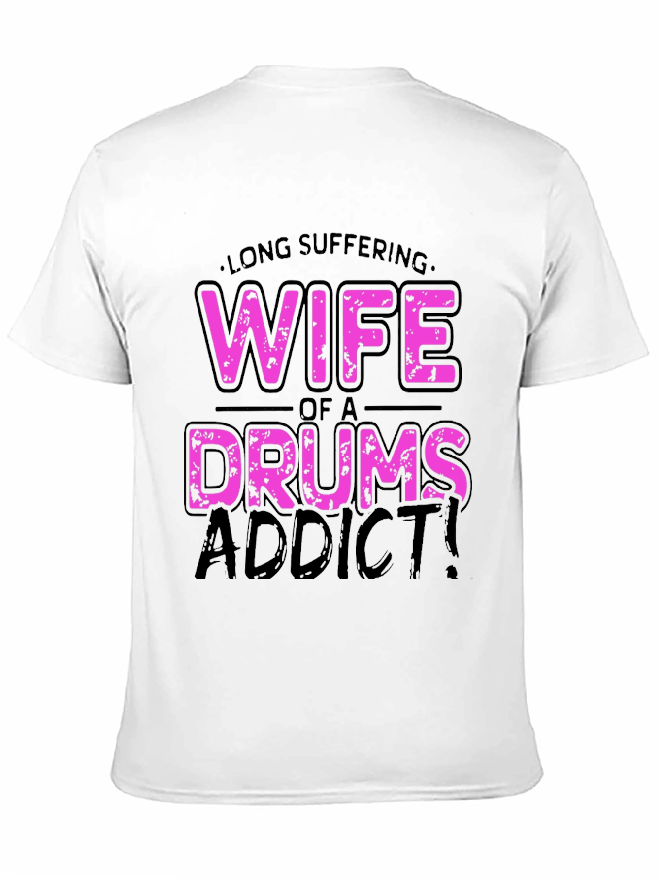Black Wife of a Drums Addict T-Shirt - Humorous Tee view 11