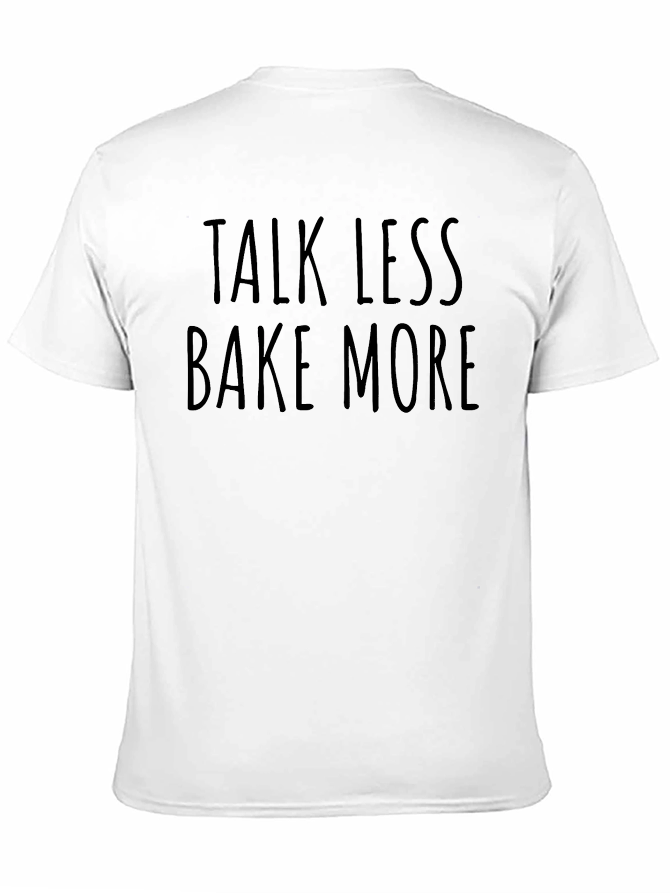 Black Talk Less Bake More T-Shirt view 11