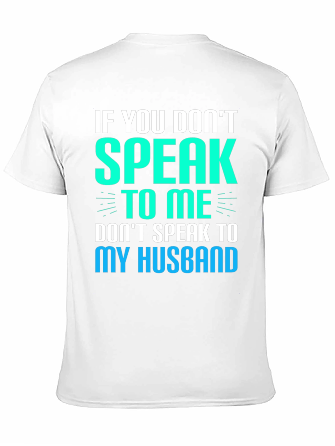 Black If You Don't Speak to Me Funny Graphic T-Shirt view 11