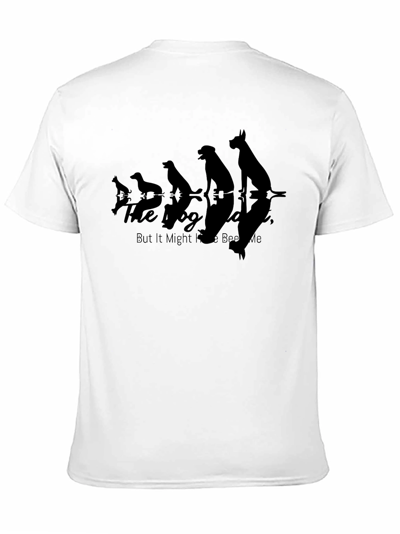 Black The Dog Made Me T-Shirt - Funny Pet Lover Tee view 11
