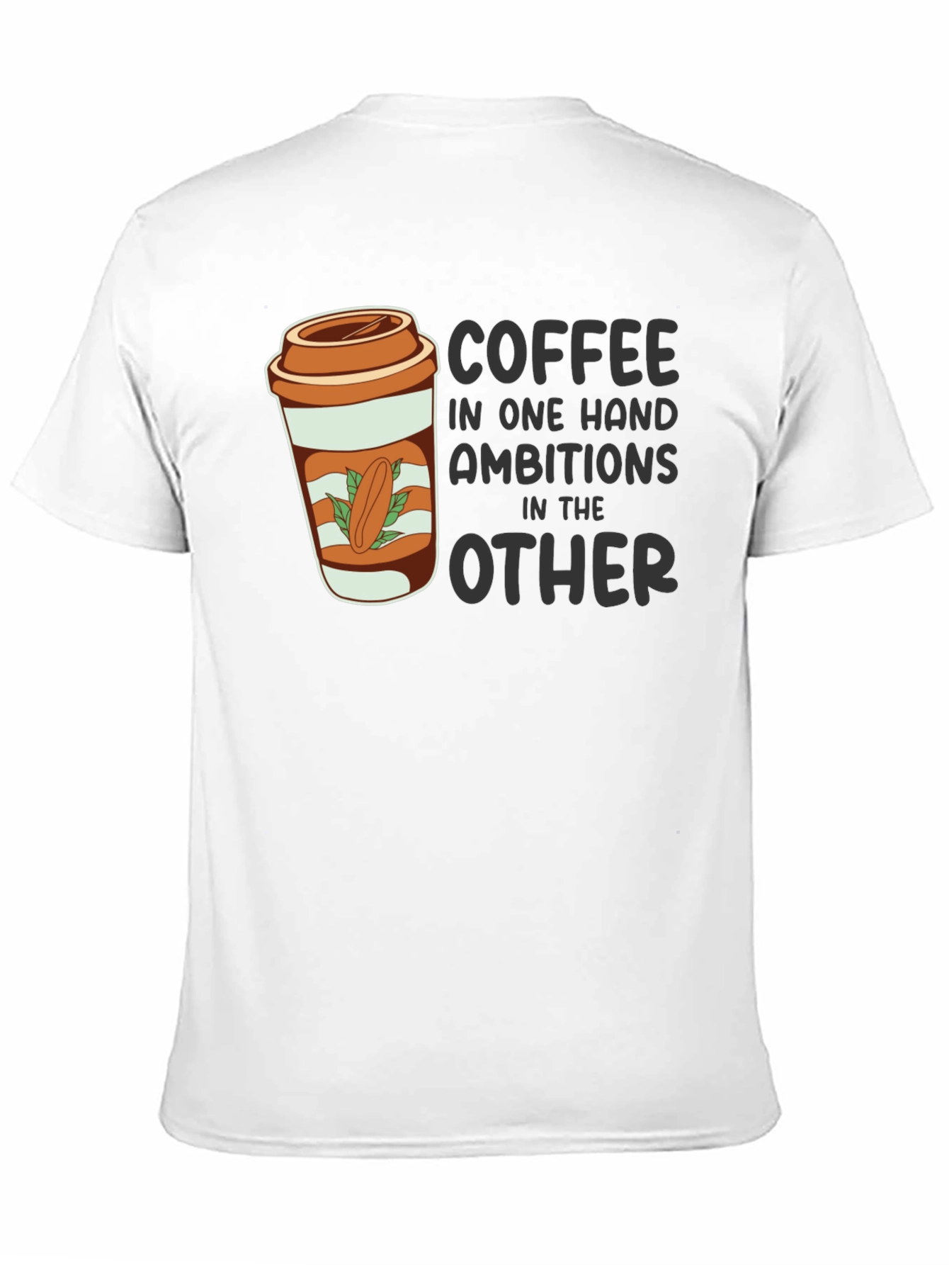 Black Coffee and Ambition Graphic T-Shirt view 11