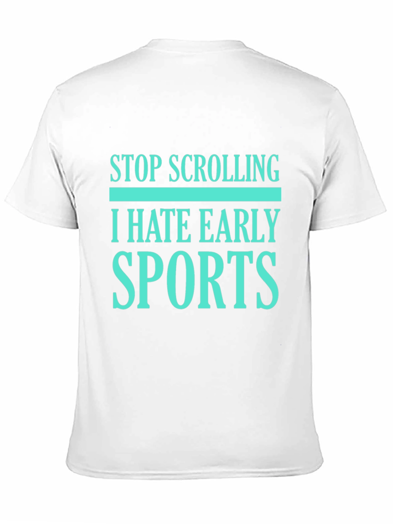 Black Stop Scrolling I Hate Early Sports Graphic Tee view 11