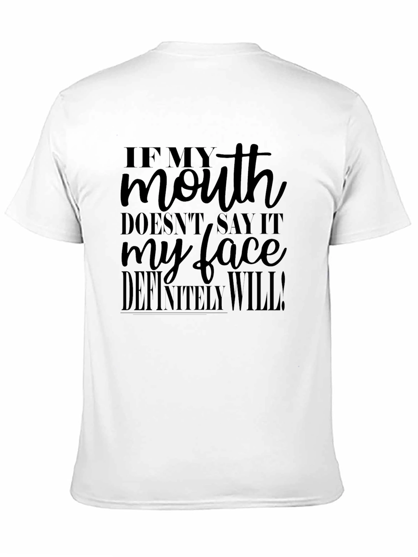 Black Sarcastic Humor T-Shirt - If My Mouth Doesn't Say It... view 11