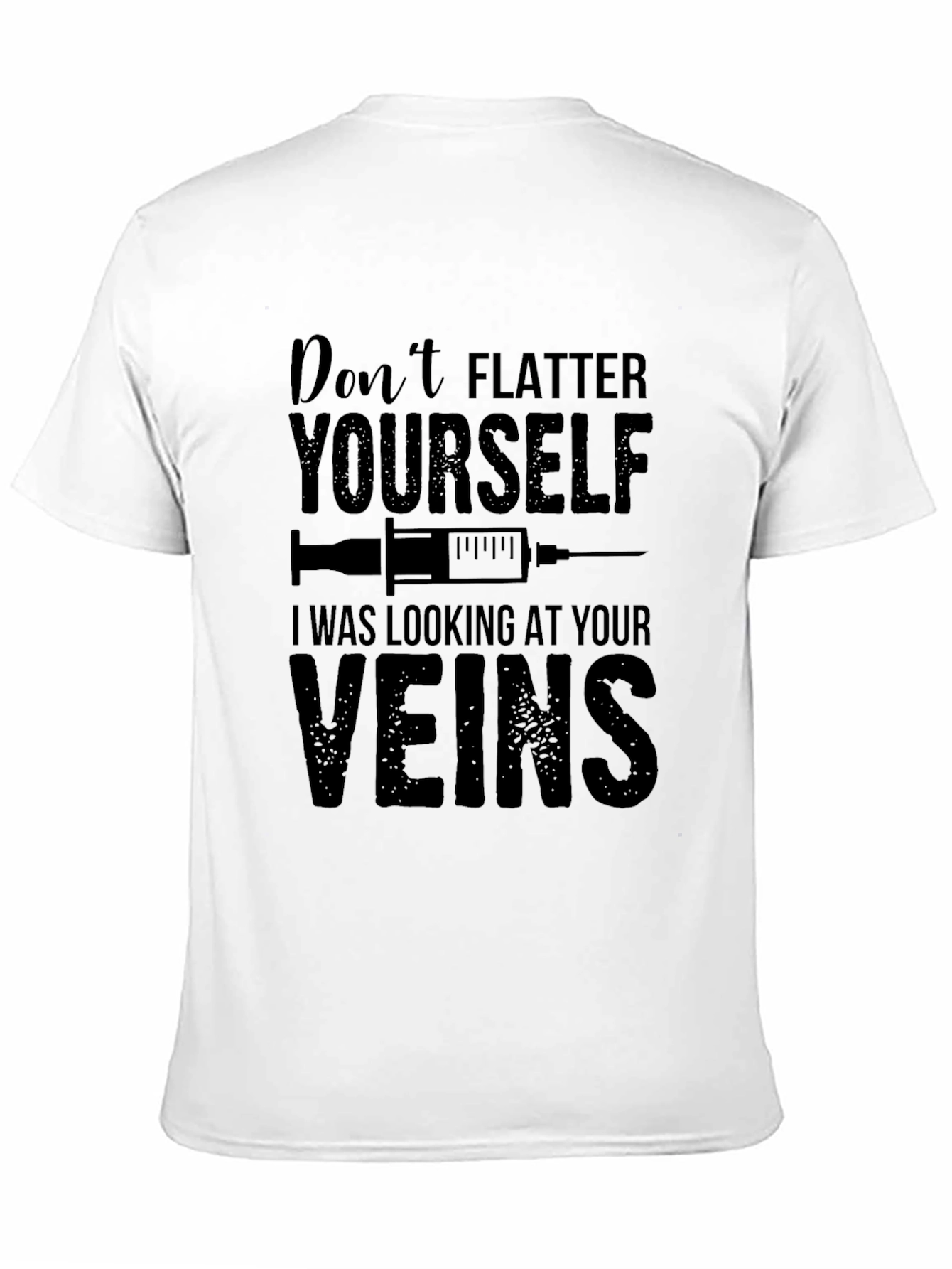Black Don't Flatter Yourself - Funny Veins T-Shirt view 11