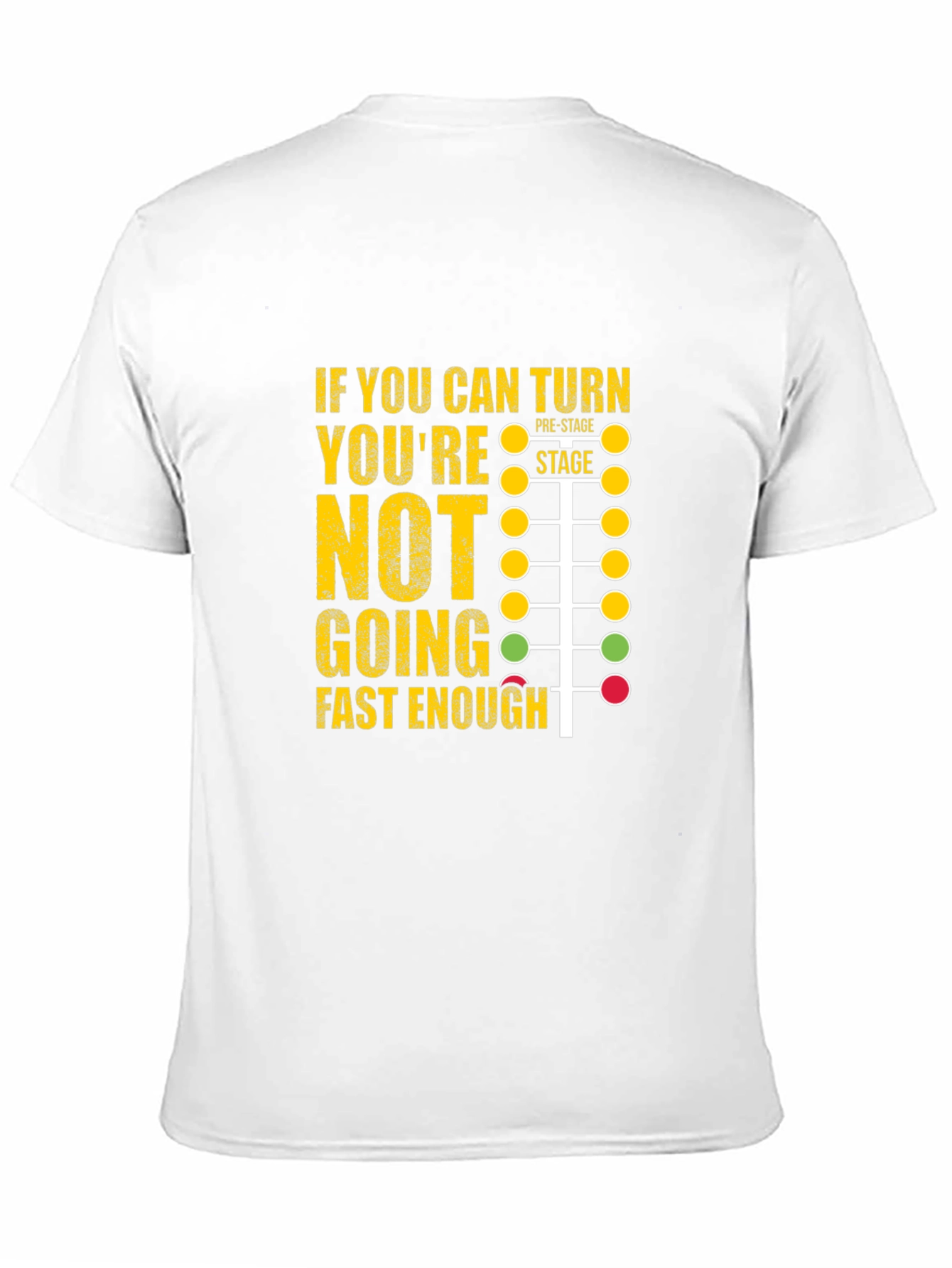 Black Funny Racing T-Shirt - If You Can Turn You're Not Going Fast Enough view 11