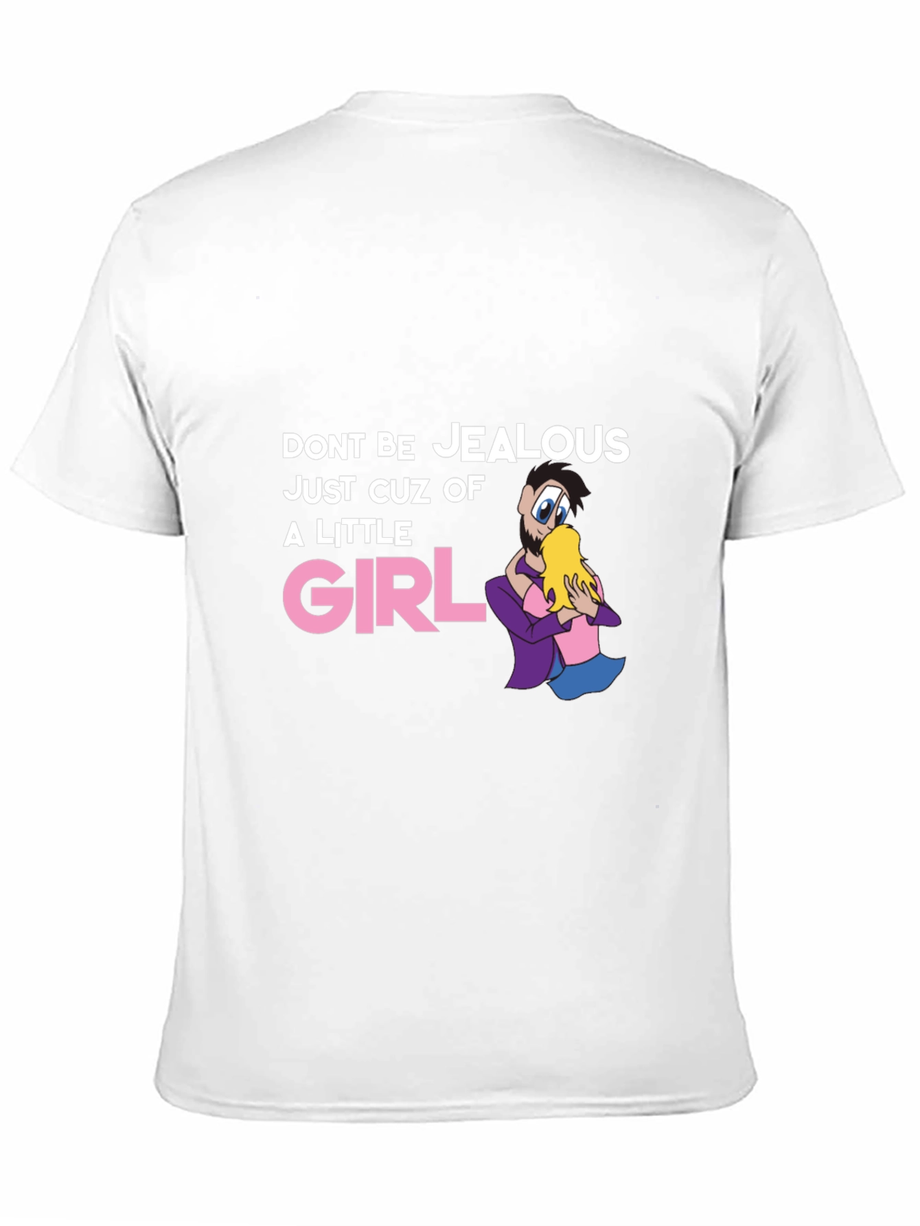 Black Funny Graphic T-Shirt - Don't Be Jealous Little Girl view 11