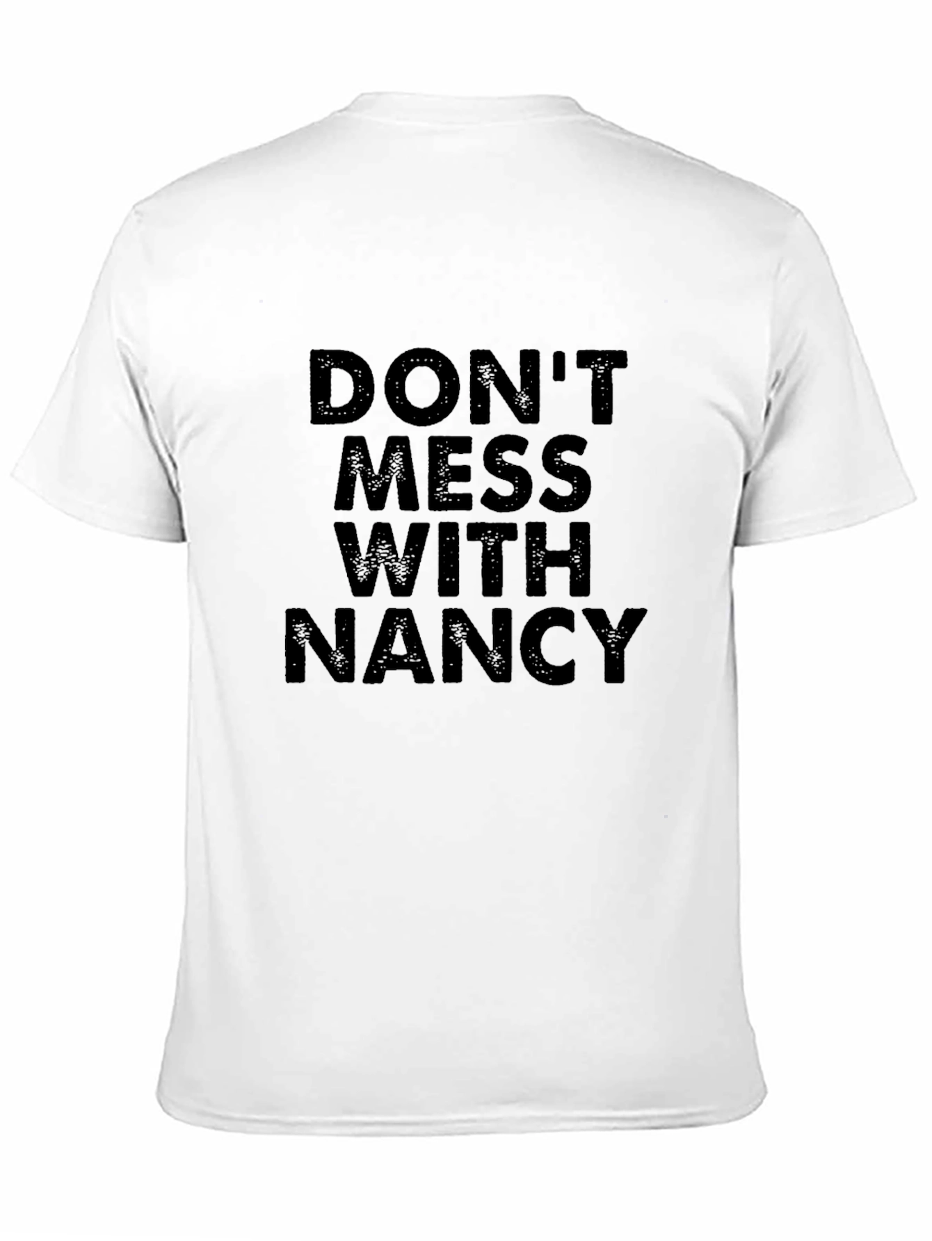 Black Don't Mess With Nancy T-Shirt view 11