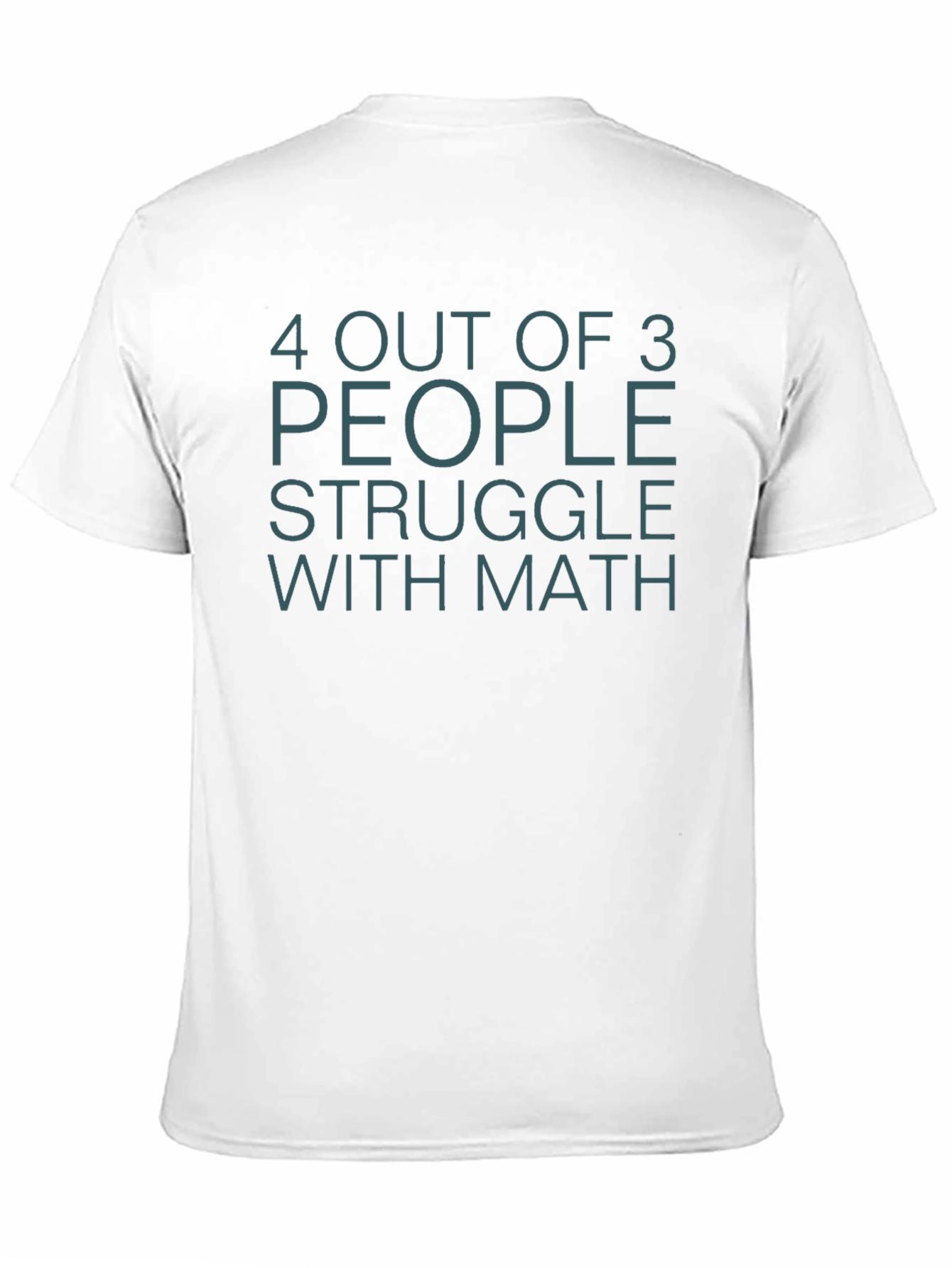 Black Funny Math T-Shirt - 4 Out of 3 People Struggle view 11