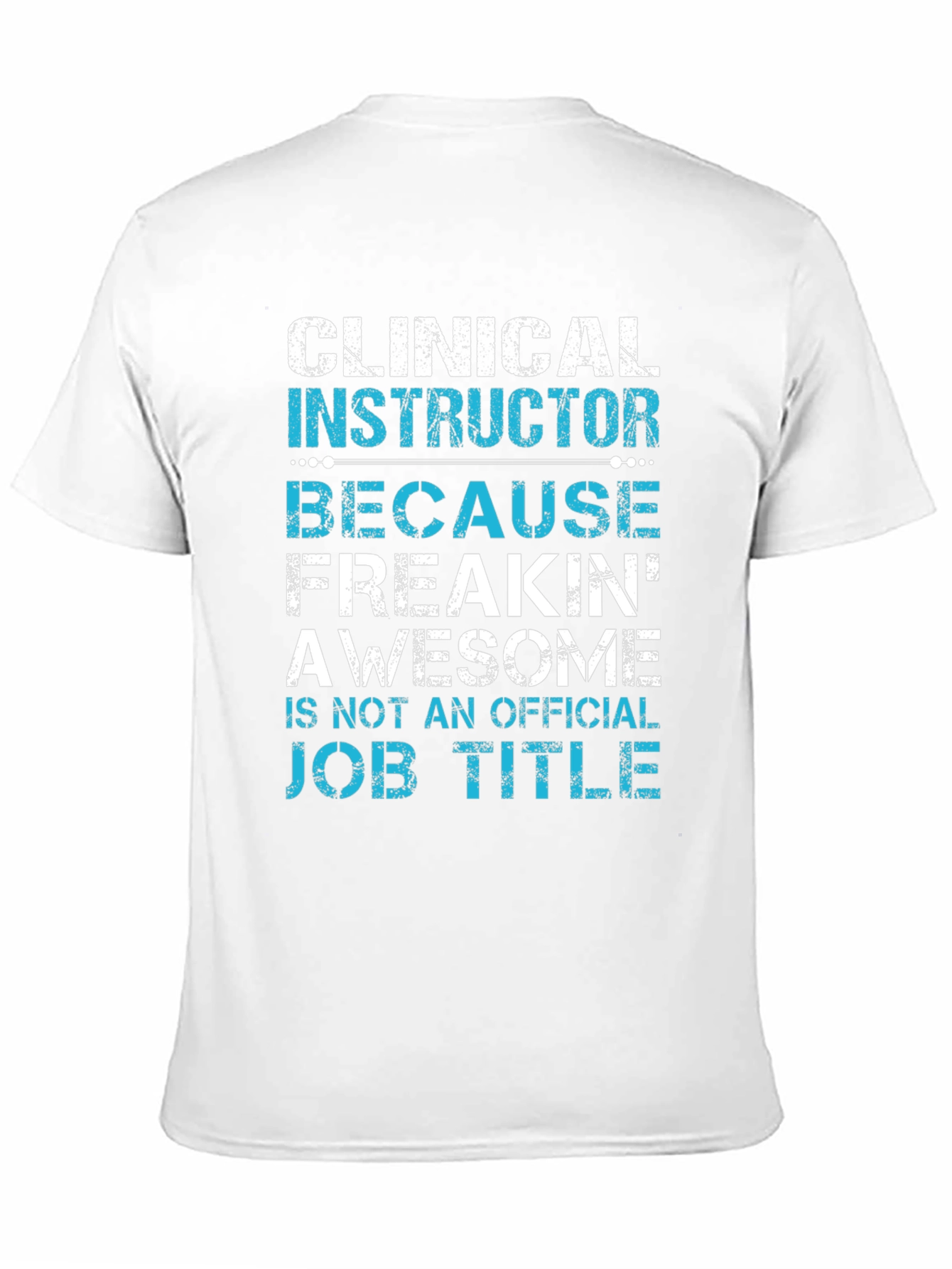 Black Clinical Instructor Freakin' Awesome T-Shirt view 11