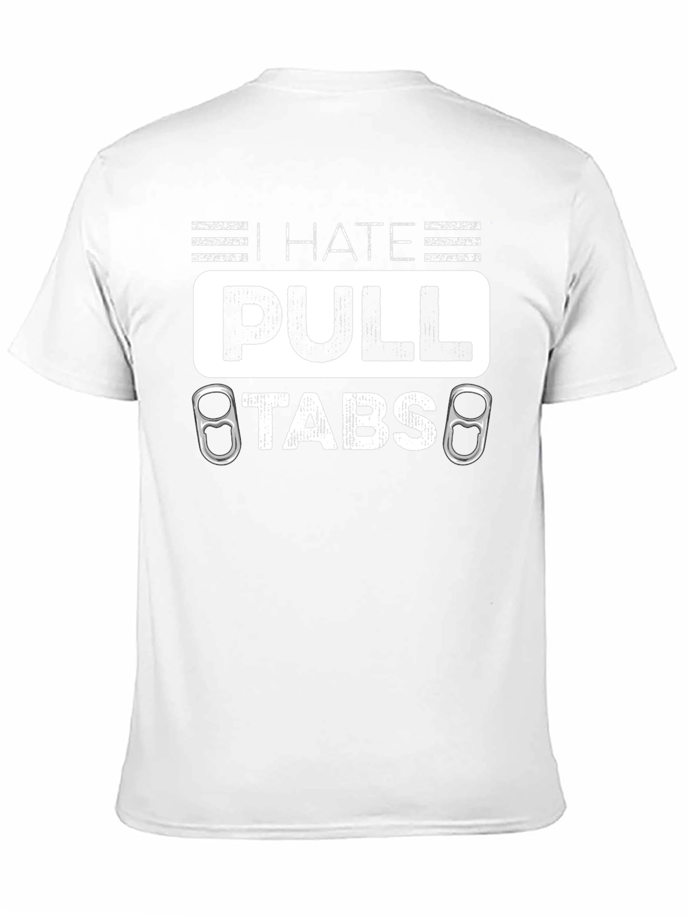 Black I Hate Pull Tabs T-Shirt Funny Sarcastic Tee view 11