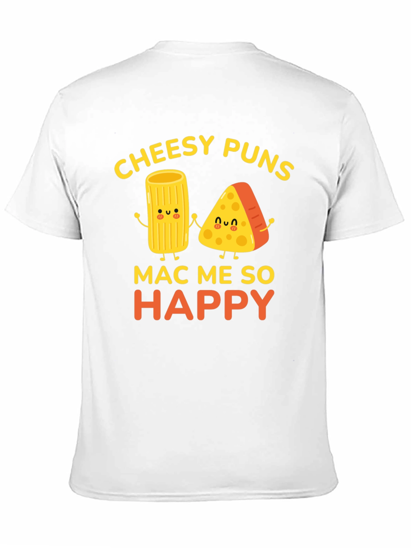 Black Cheesy Puns Mac Me So Happy Graphic T-Shirt view 11