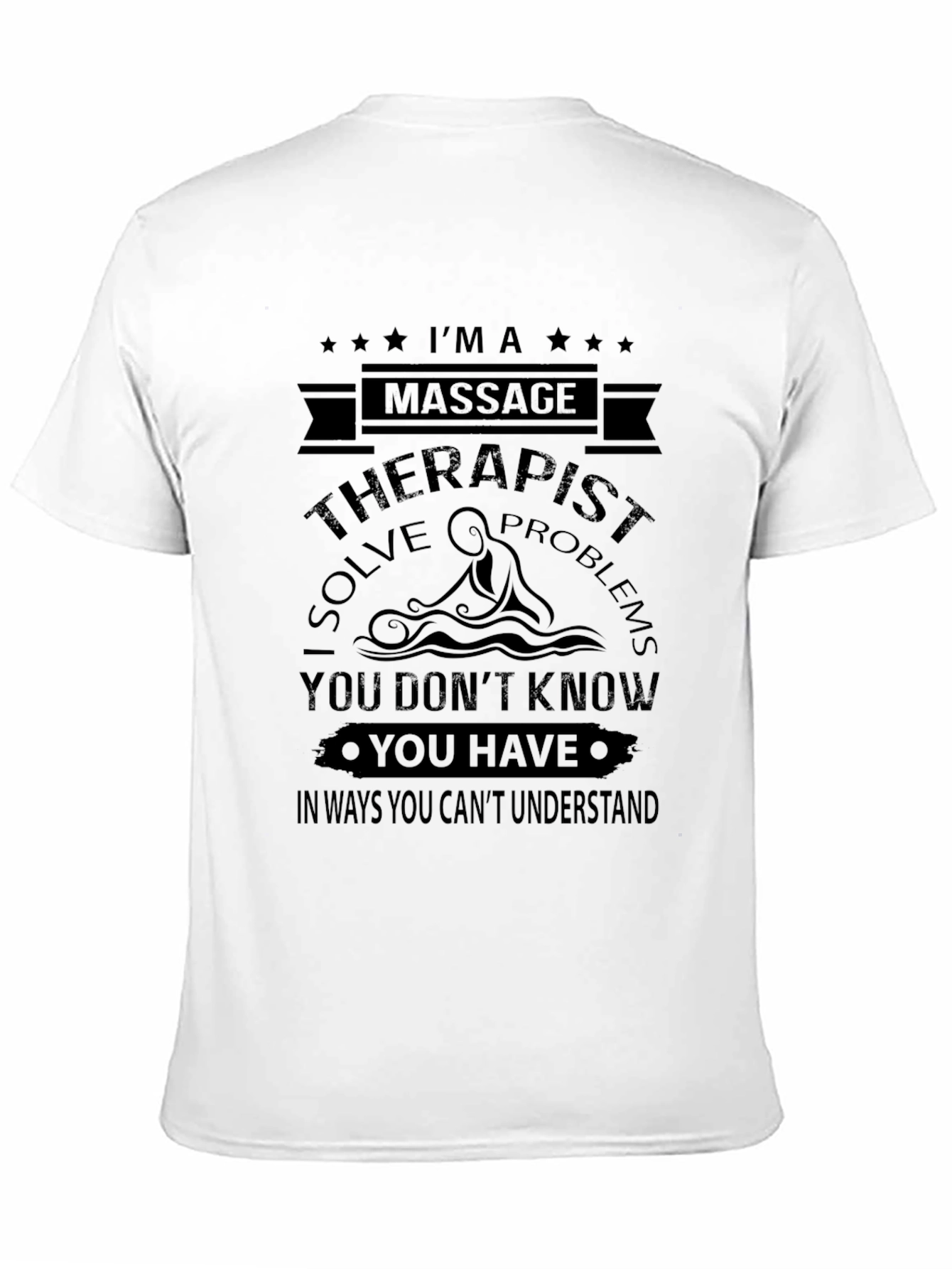 Black Massage Therapist T-Shirt - I Solve Problems view 11