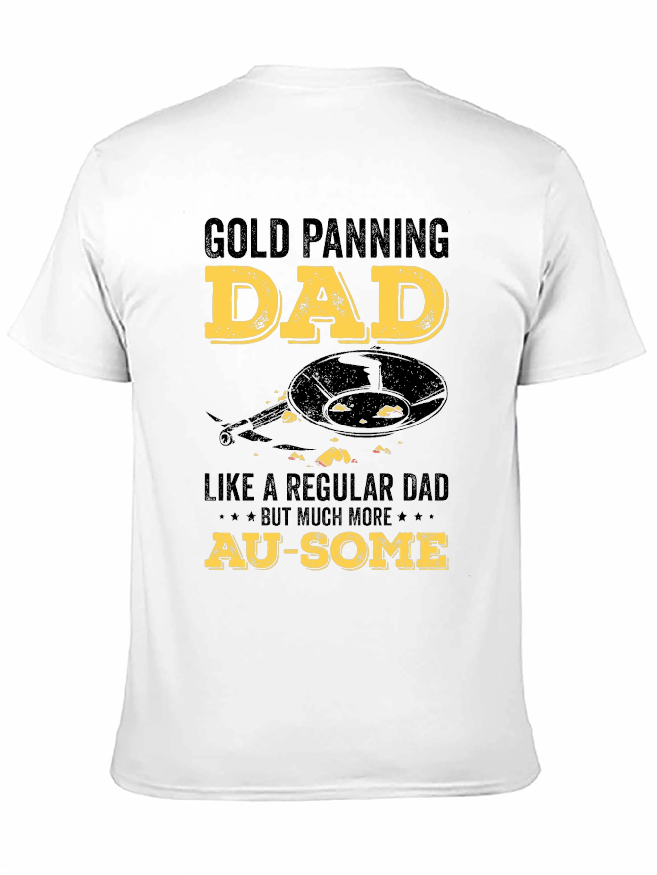 Black Gold Panning Dad T-Shirt - Au-Some Gift for Gold Miners view 11