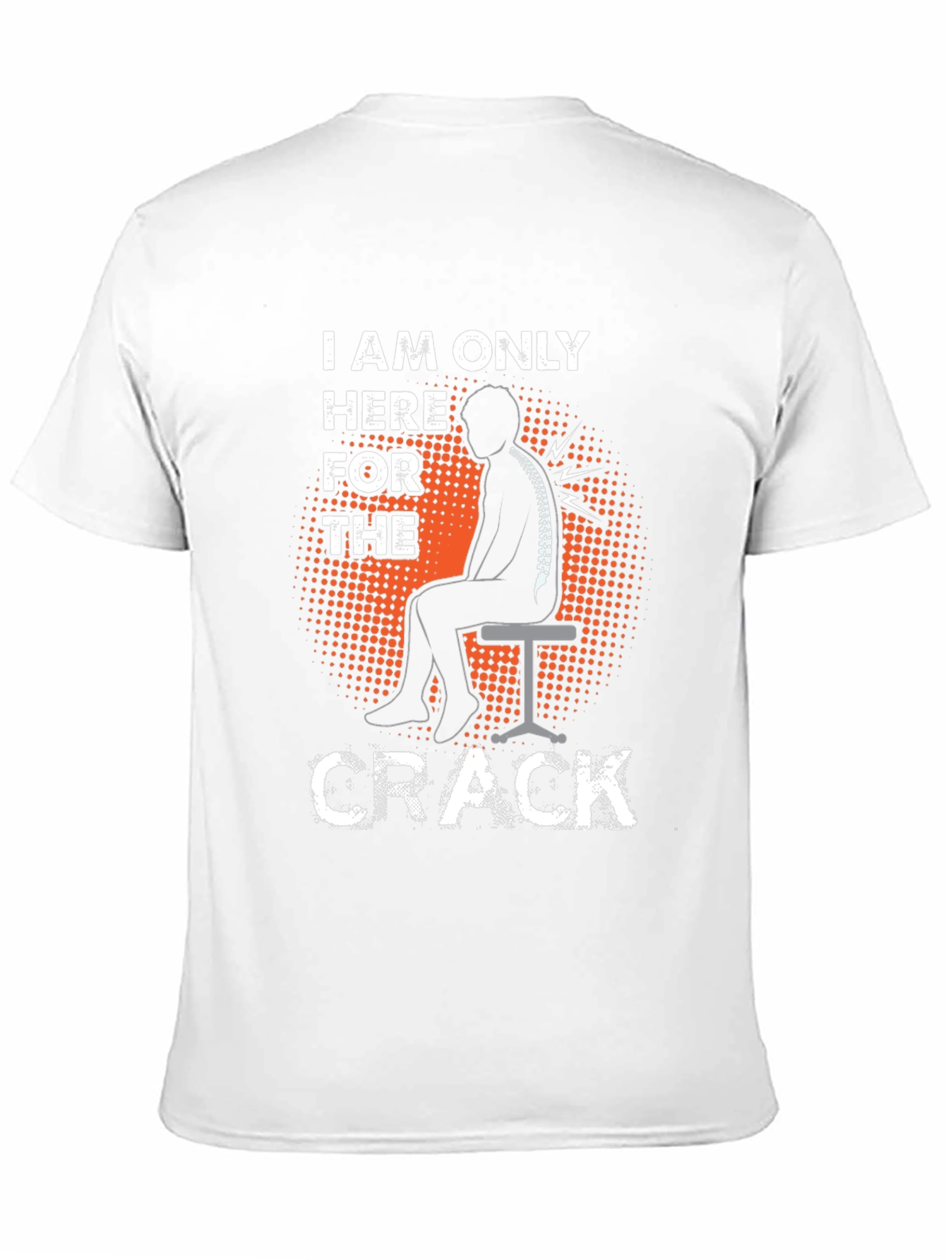 Black Chiropractor Humor T-Shirt - I'm Here For The Crack! view 11