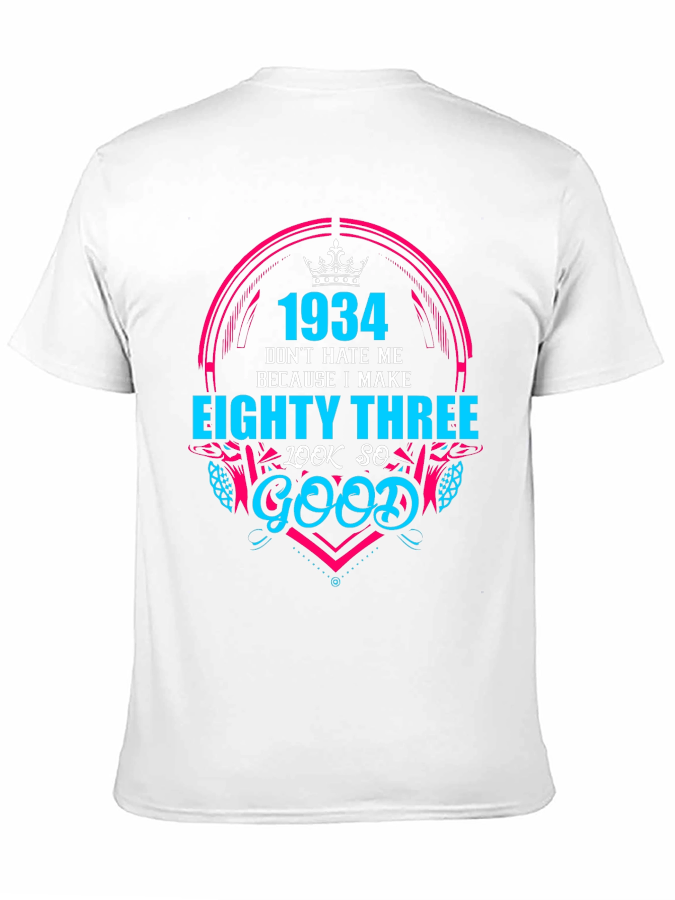 Black Funny 1934 Birthday T-Shirt - Eighty Three Look So Good! view 11