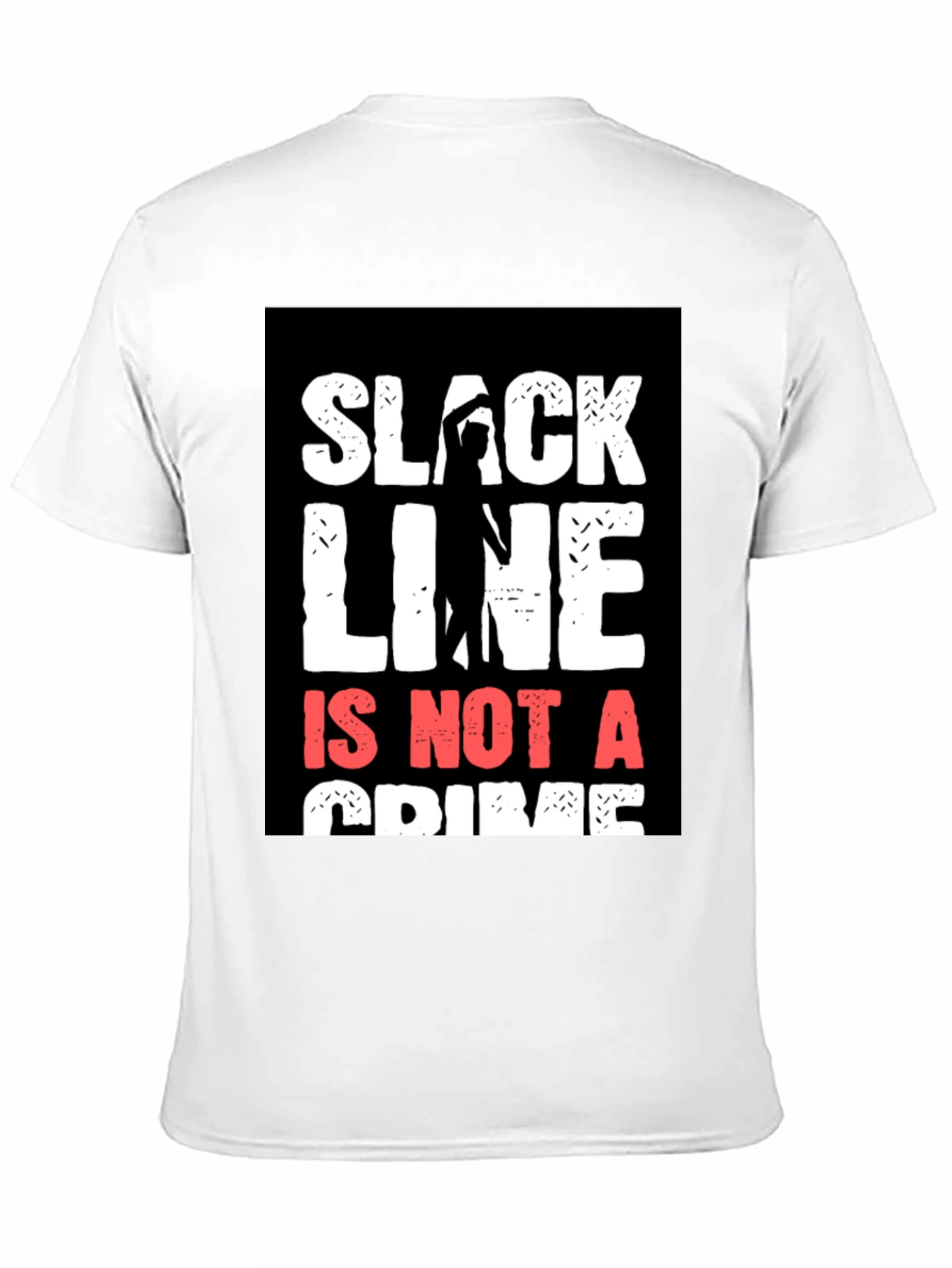 Black Slackline Is Not A Crime T-Shirt view 11