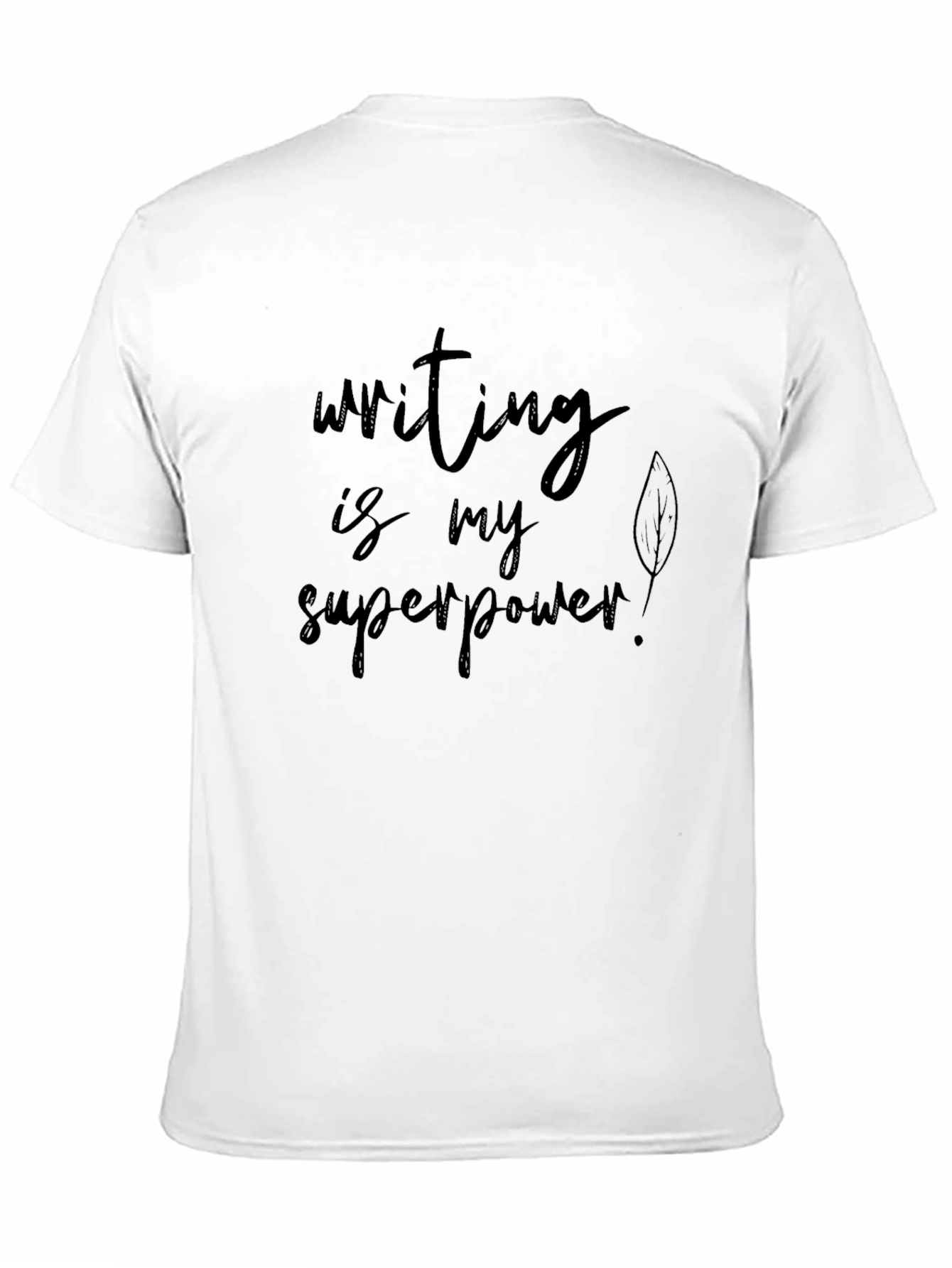 Black Writing is My Superpower Black T-Shirt view 11