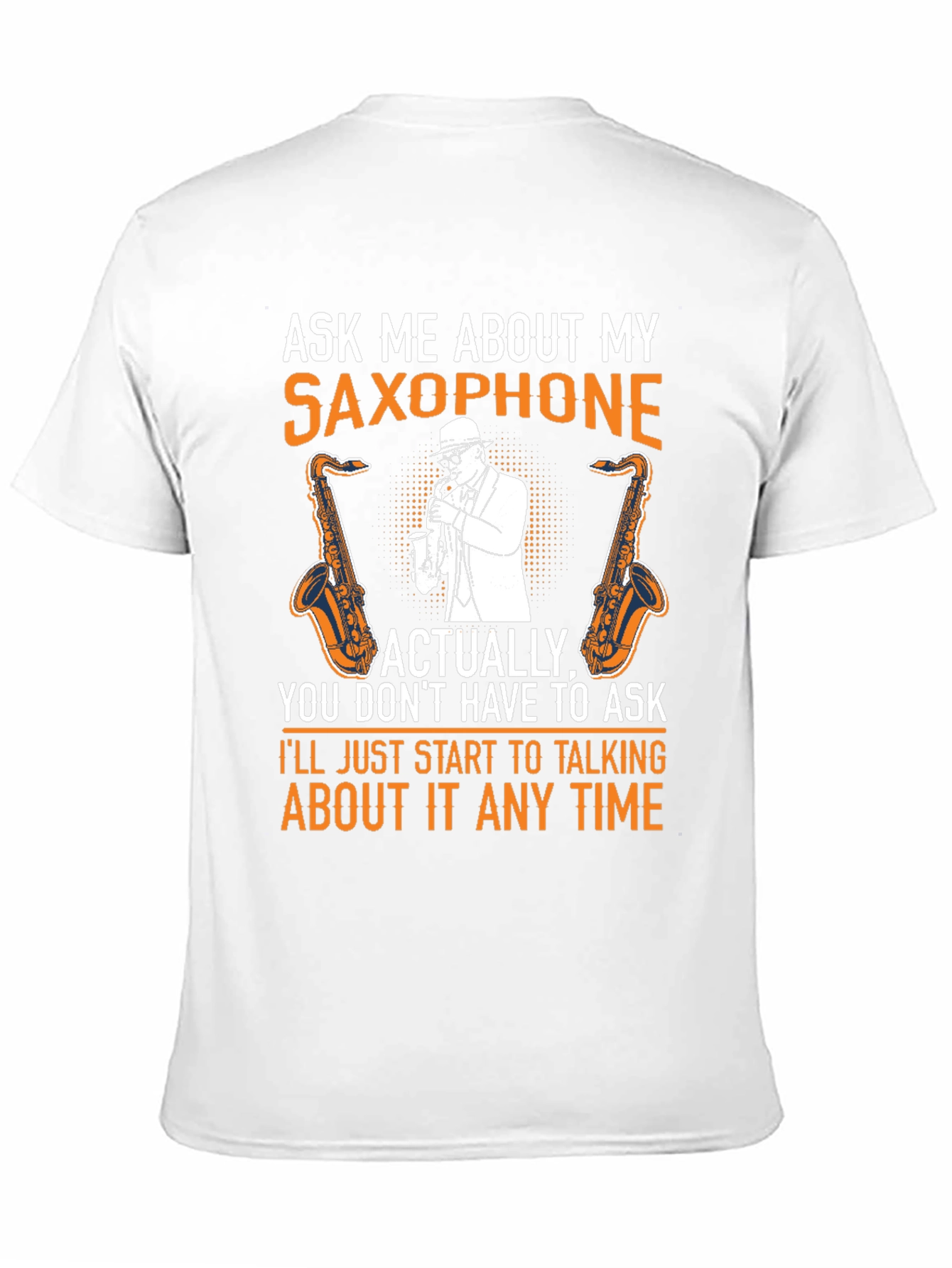 Black Saxophone Lover T-Shirt: Ask Me About My Saxophone! view 11
