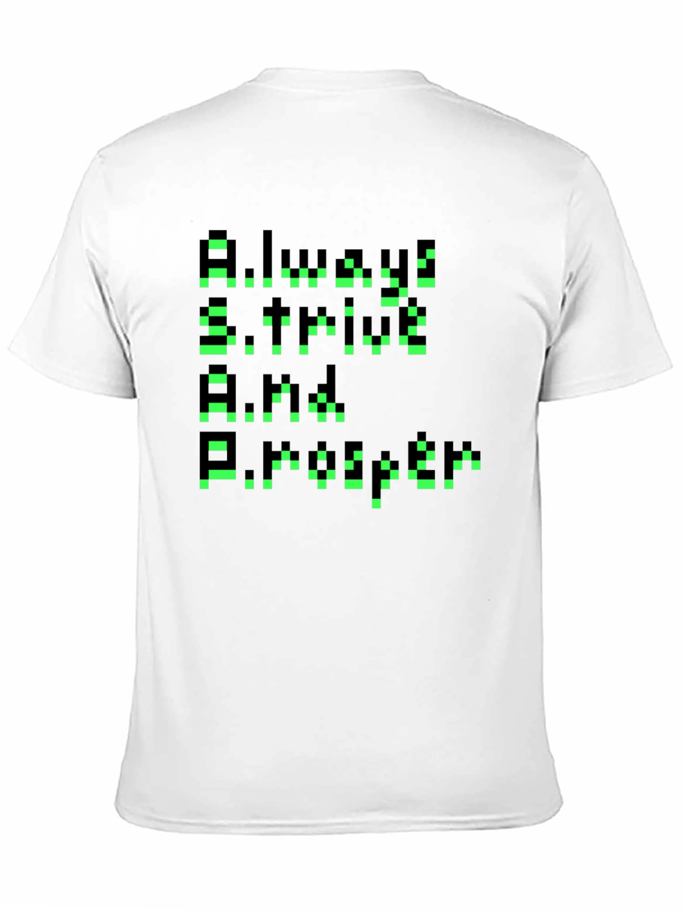 Black Pixelated Motivational Tee - Always Strive & Prosper! view 11