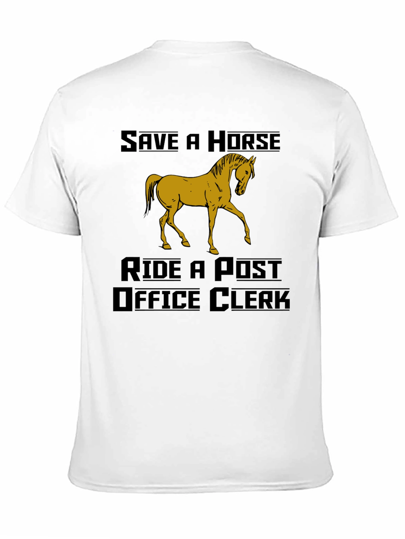 Black Save a Horse Ride a Post Office Clerk Humor T-Shirt view 11
