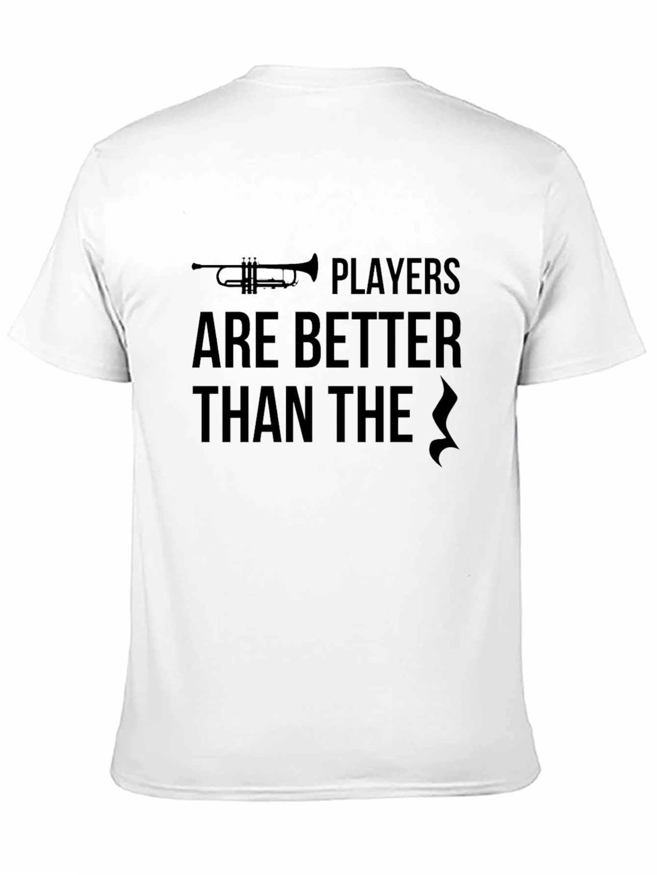 Black Trumpet Players are Better T-Shirt - Funny Musician Tee view 11