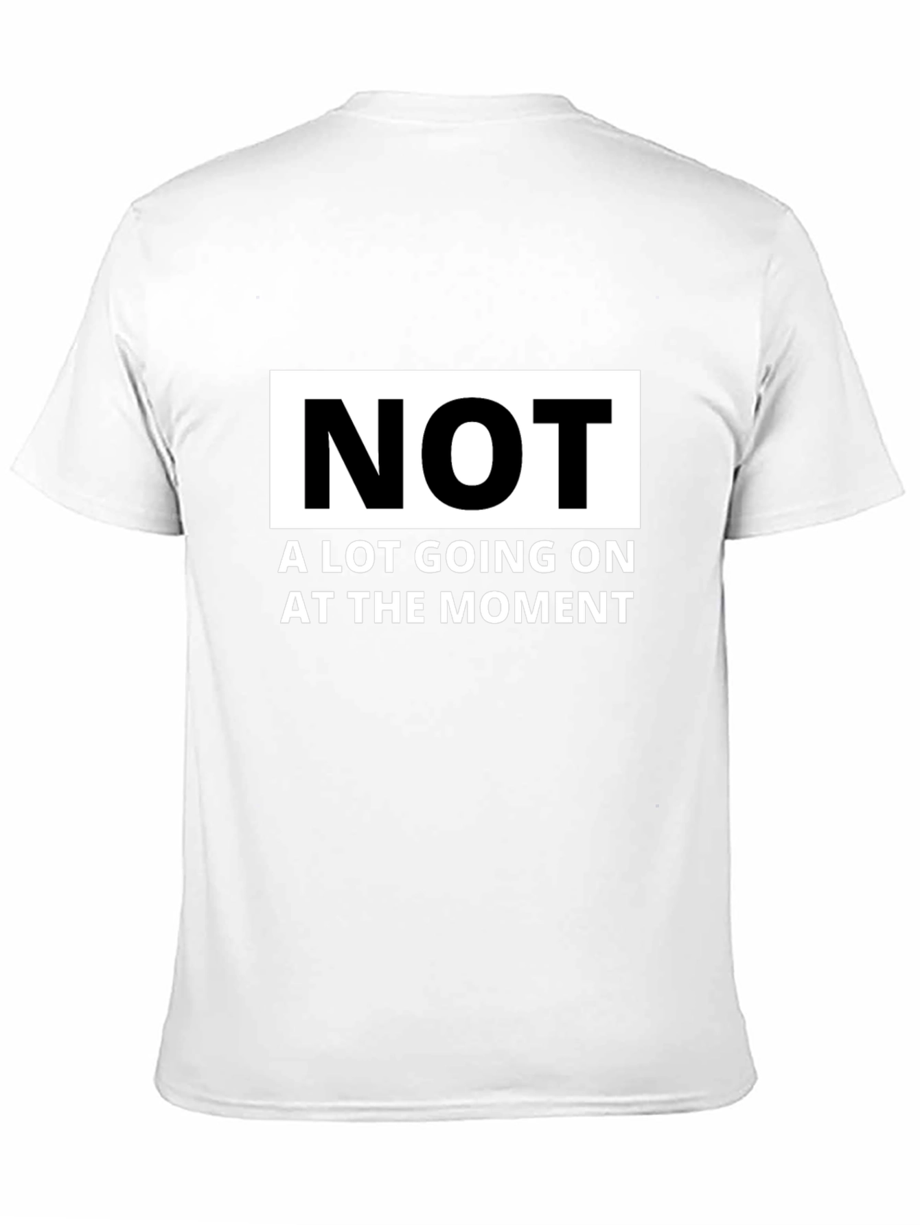 Black Funny "Not A Lot Going On" Graphic T-Shirt view 11