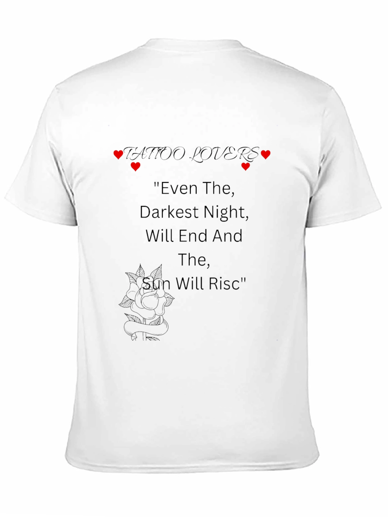 Tattoo Lover's Inspirational T-Shirt - 11