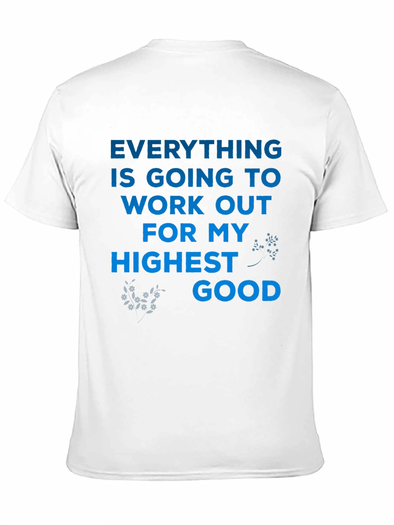 Black Inspirational Message Tee: Everything Will Work Out view 11