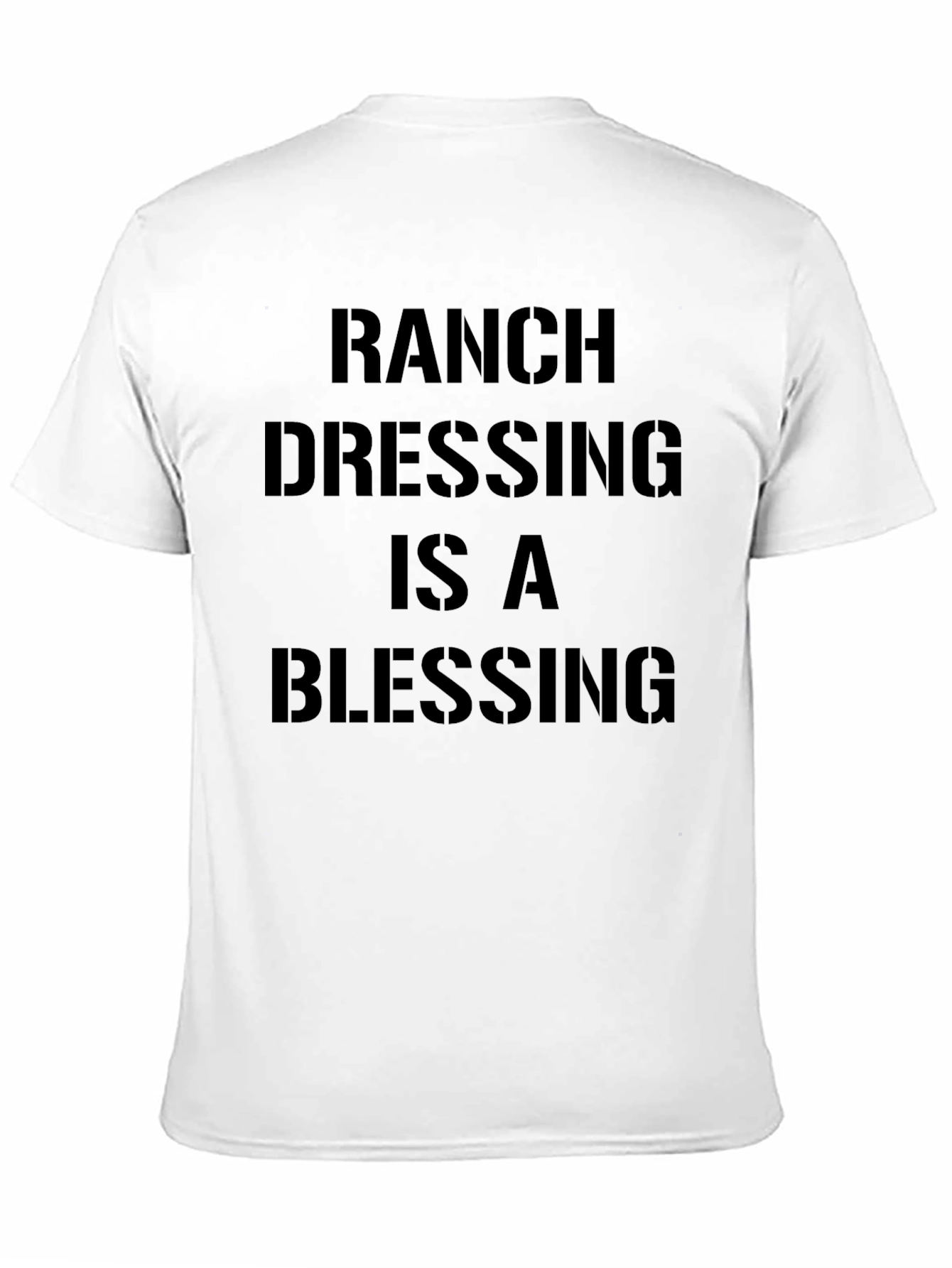 Black Ranch Dressing is a Blessing T-Shirt view 11