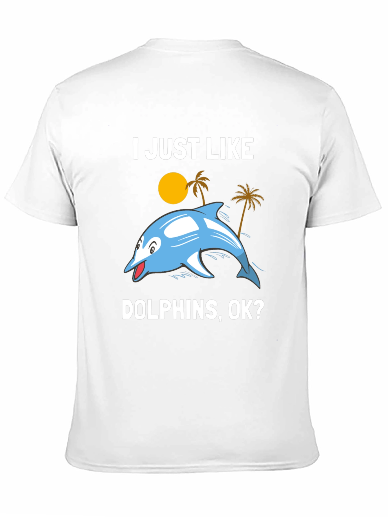Black I Just Like Dolphins, OK? Graphic T-Shirt view 11