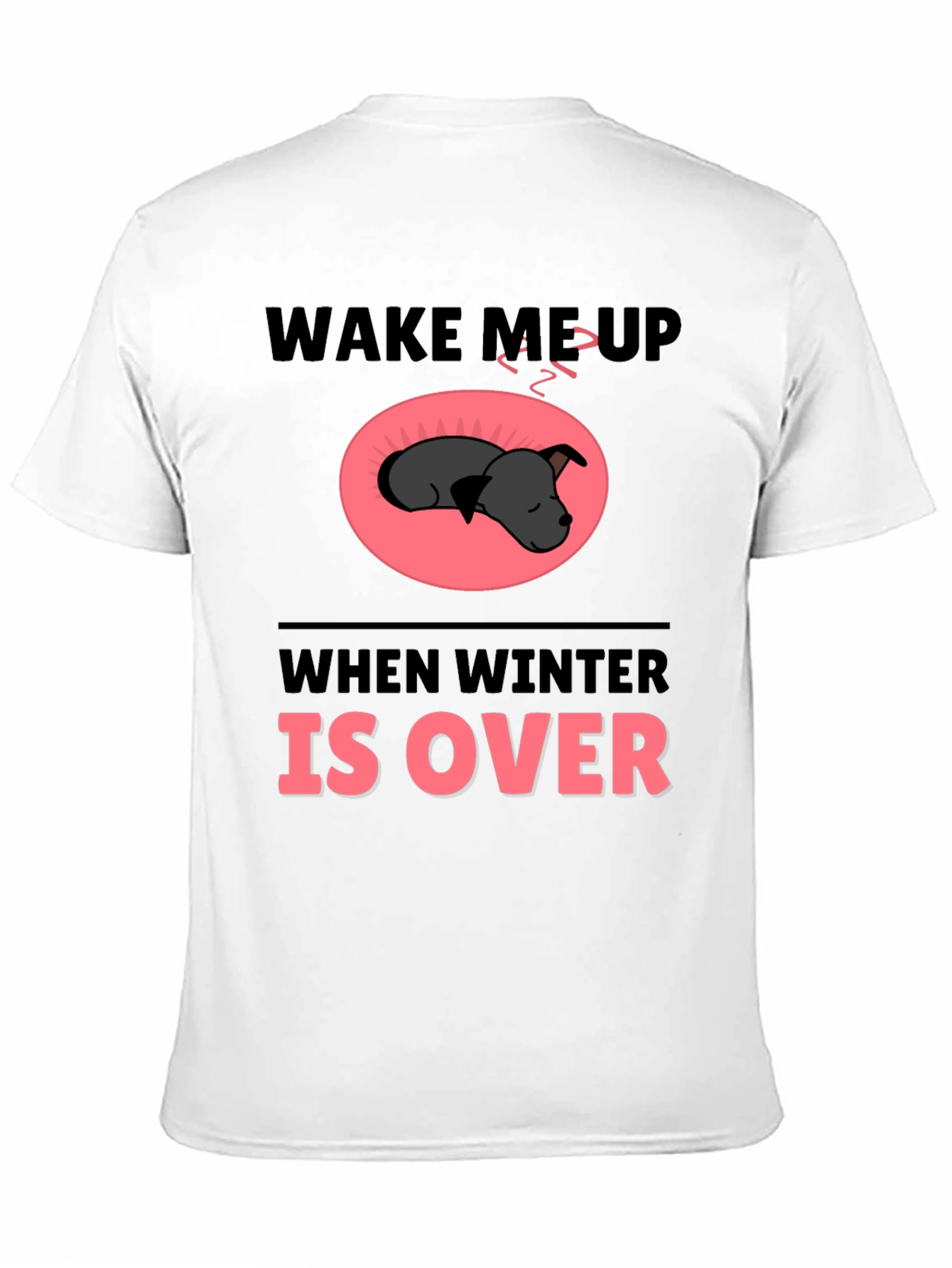 Black Wake Me Up When Winter Is Over T-Shirt view 11