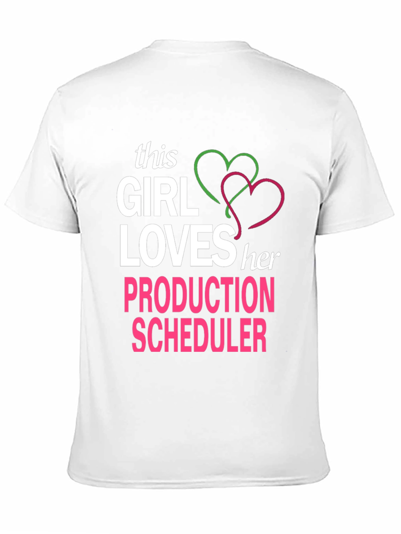 Production Scheduler T-Shirt: This Girl Loves Her Job - 11
