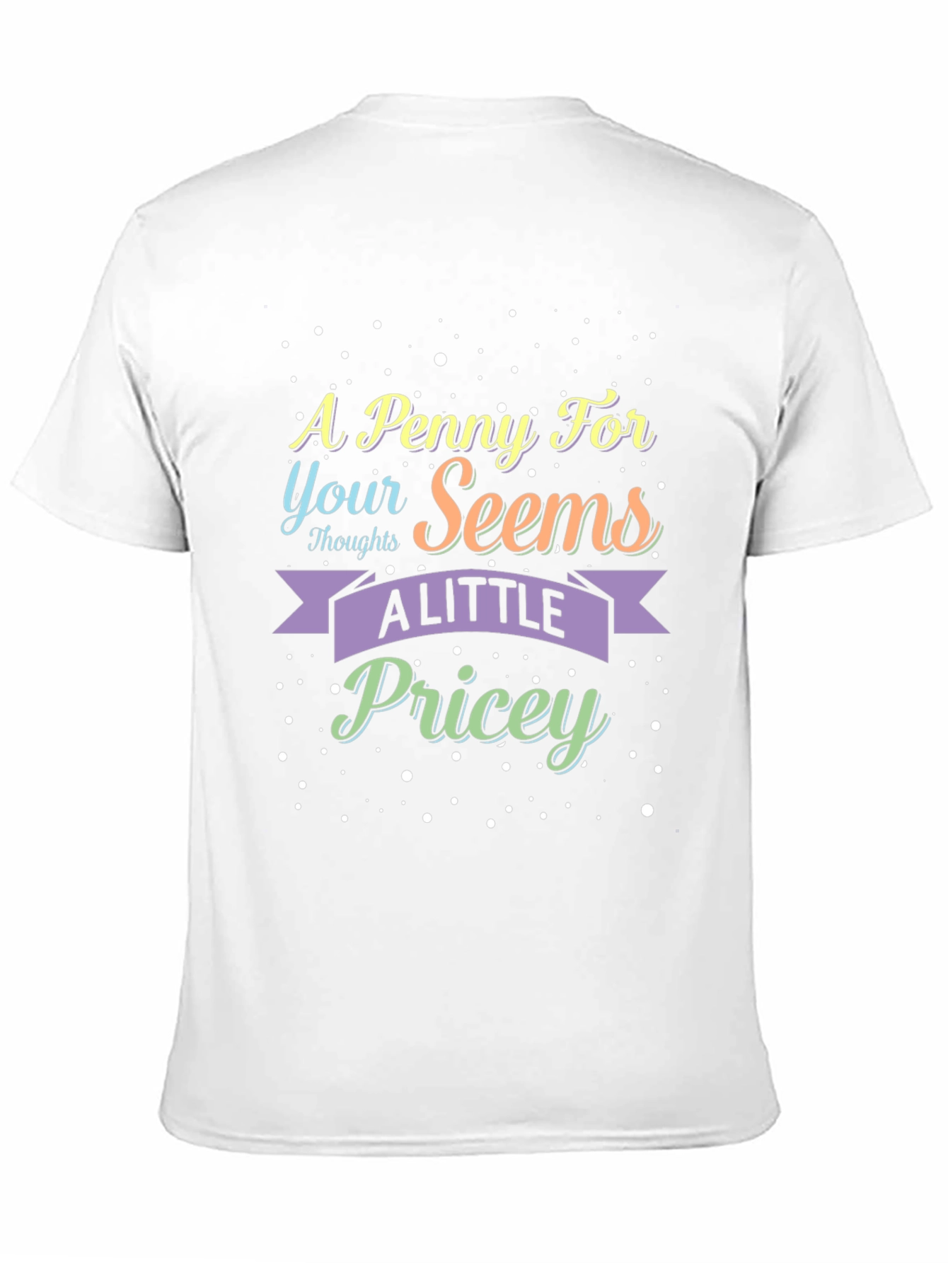 Black A Penny For Your Thoughts Sarcastic T-Shirt view 11