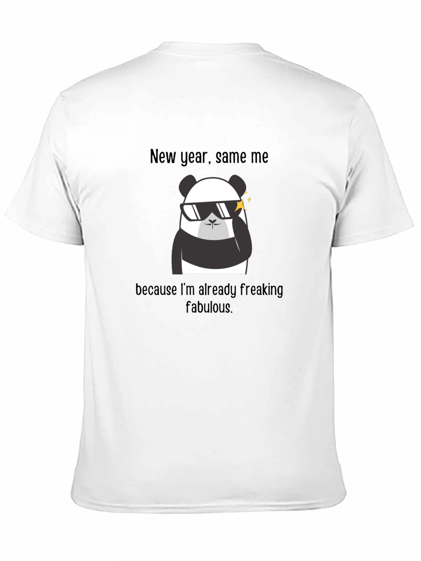 Black Funny Panda New Year T-Shirt: Freaking Fabulous! view 11