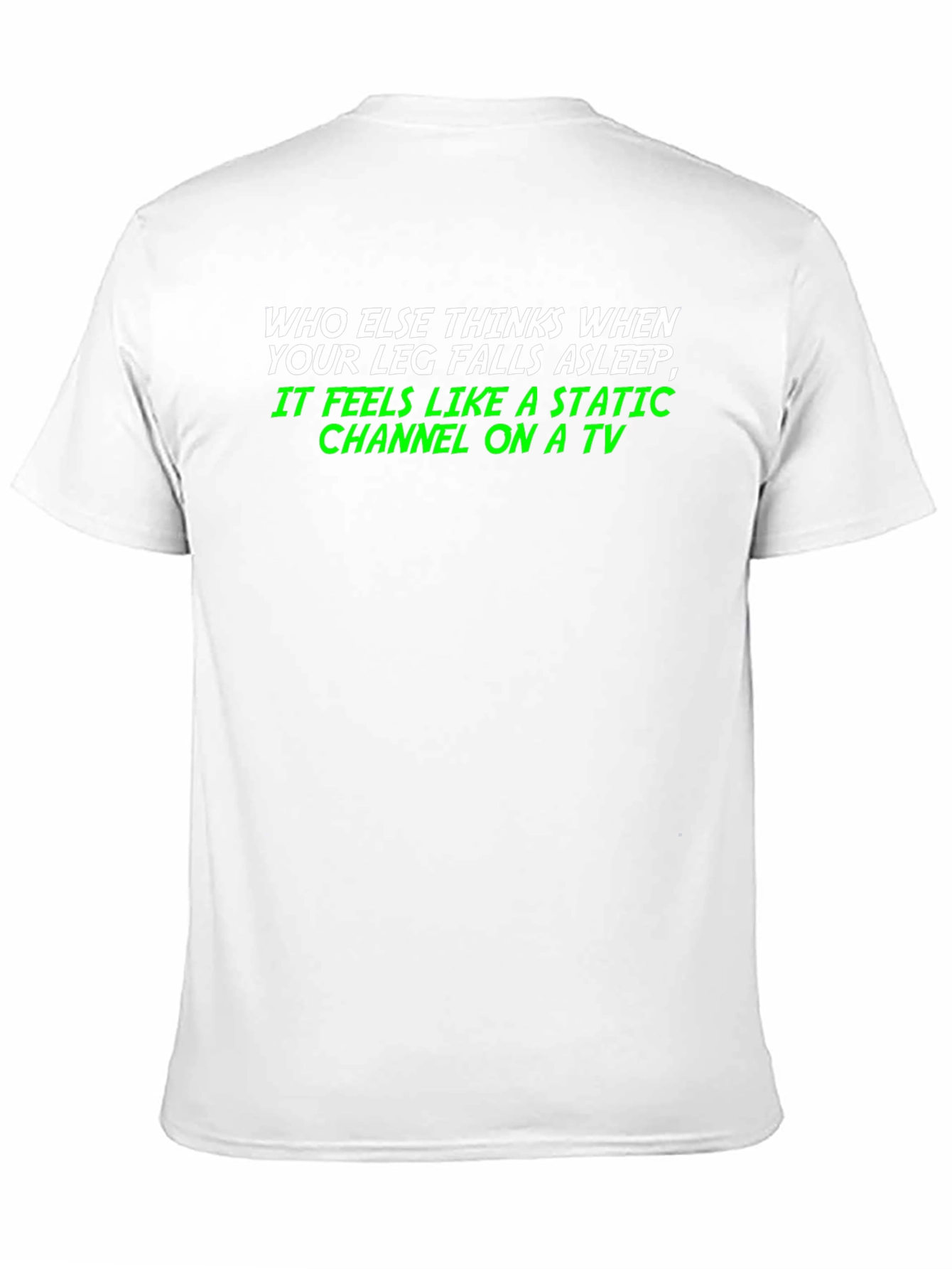 Black Static Channel Leg Asleep Tee - Funny Graphic T-Shirt view 11
