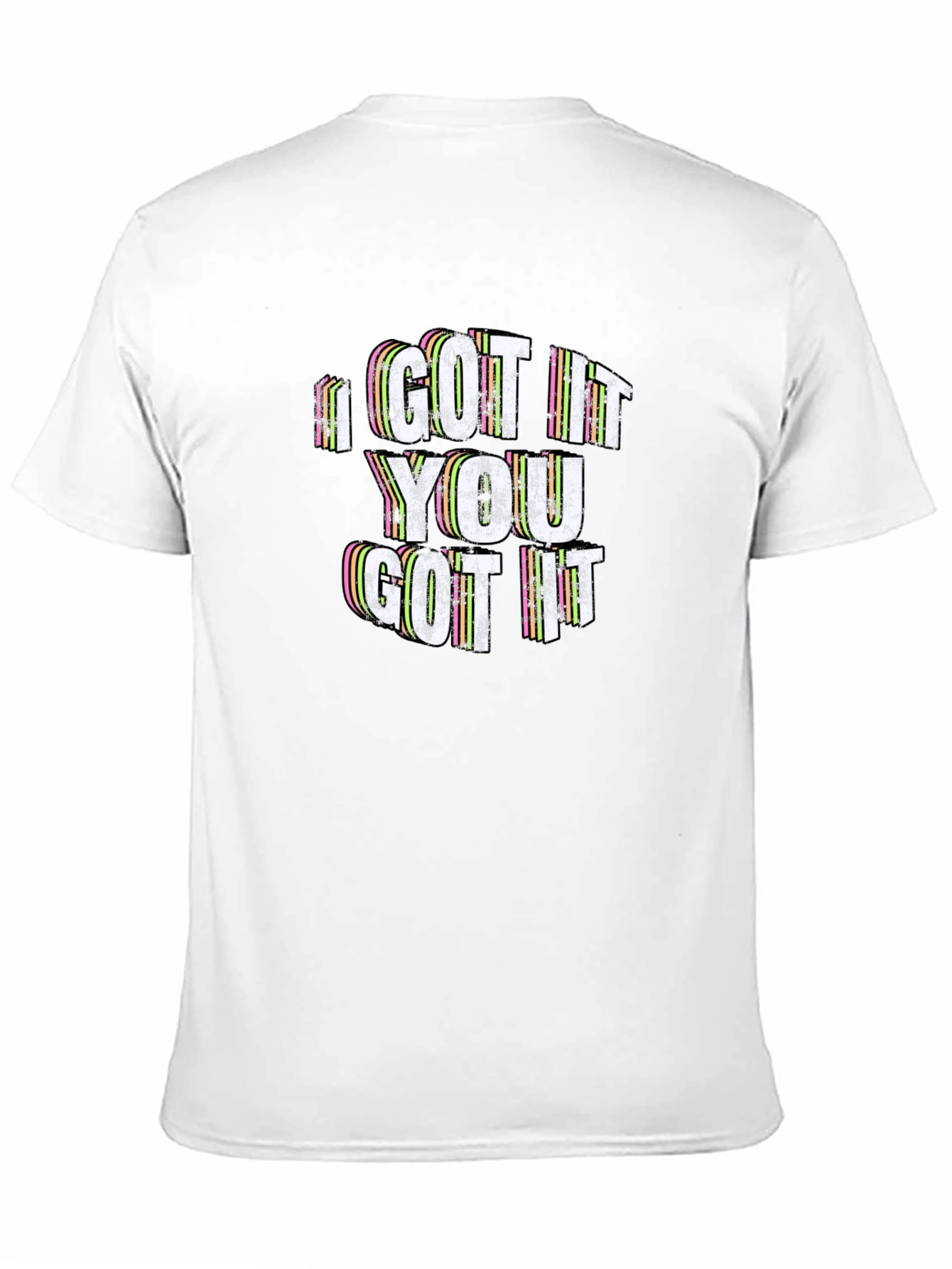 Black I GOT IT, YOU GOT IT T-Shirt view 11