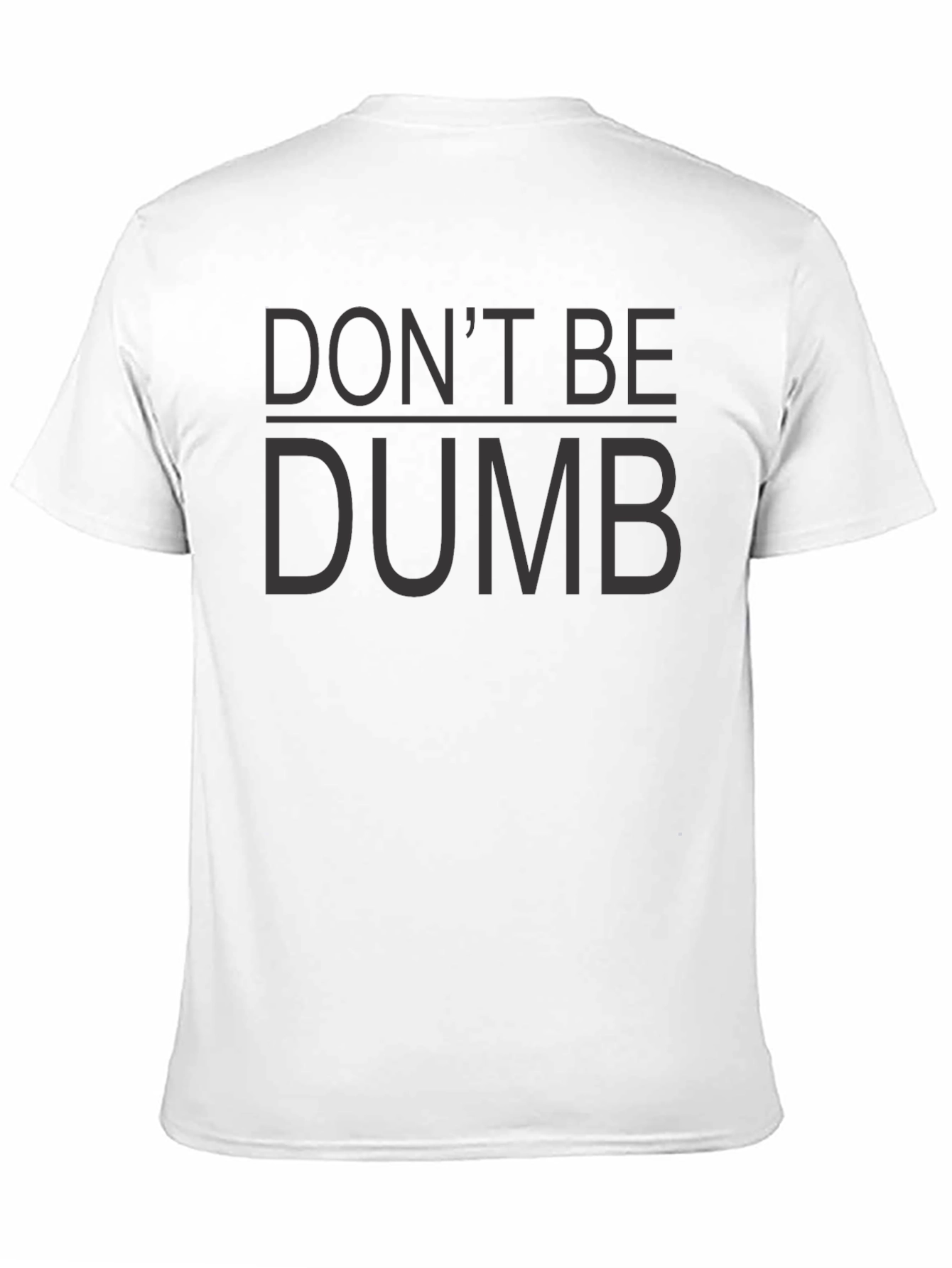 Black Don't Be Dumb T-Shirt - Dark Humor Tee view 11