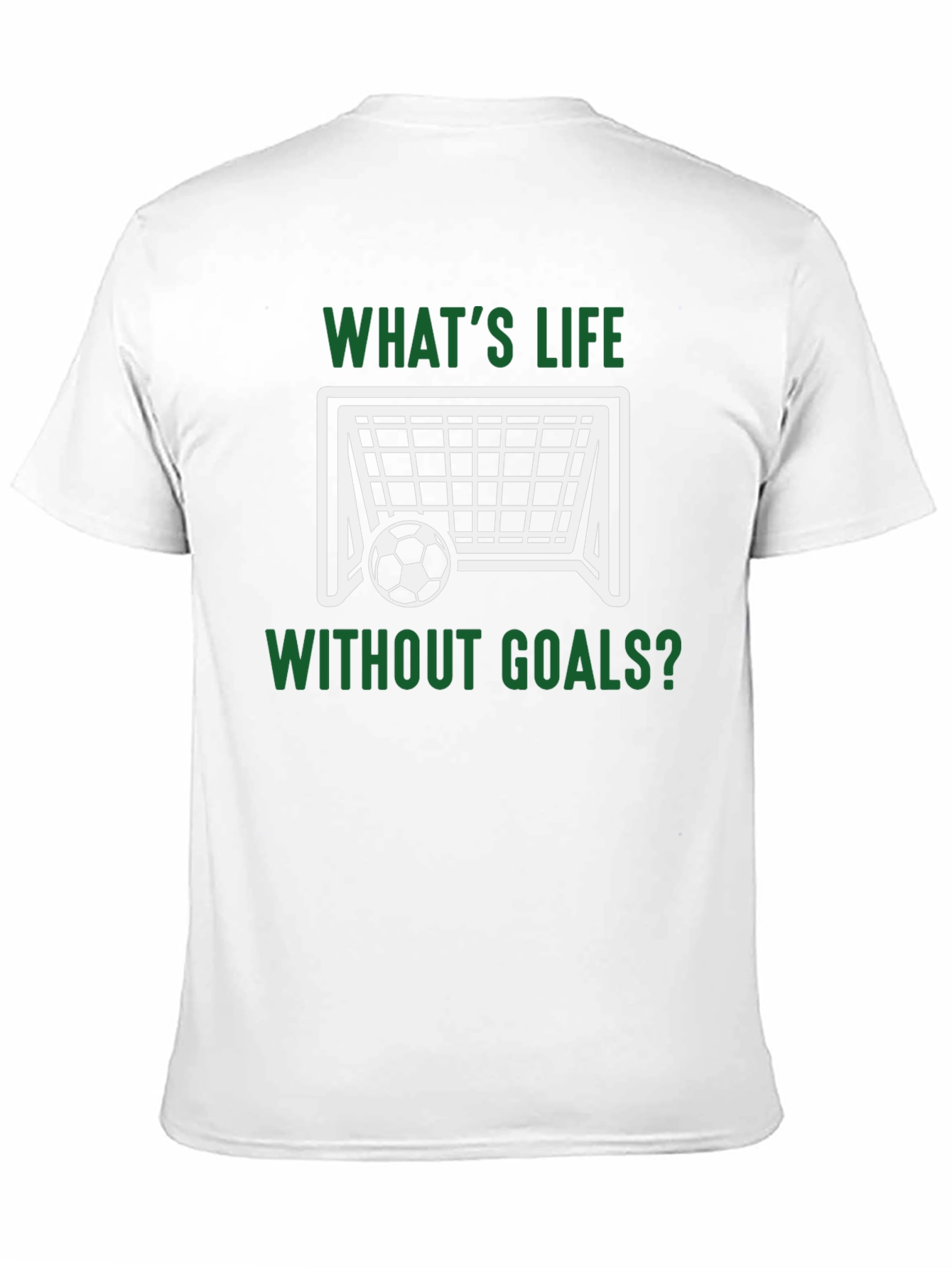 Black What's Life Without Goals? T-Shirt view 11