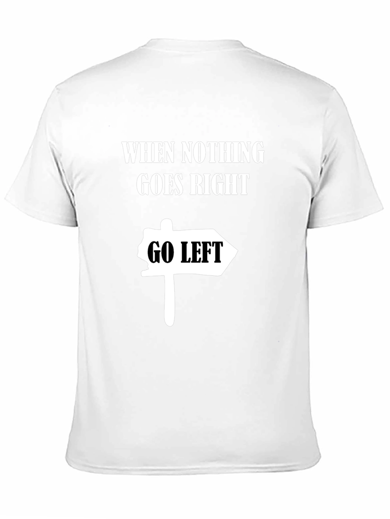 Black Go Left Funny T-Shirt - Black view 11