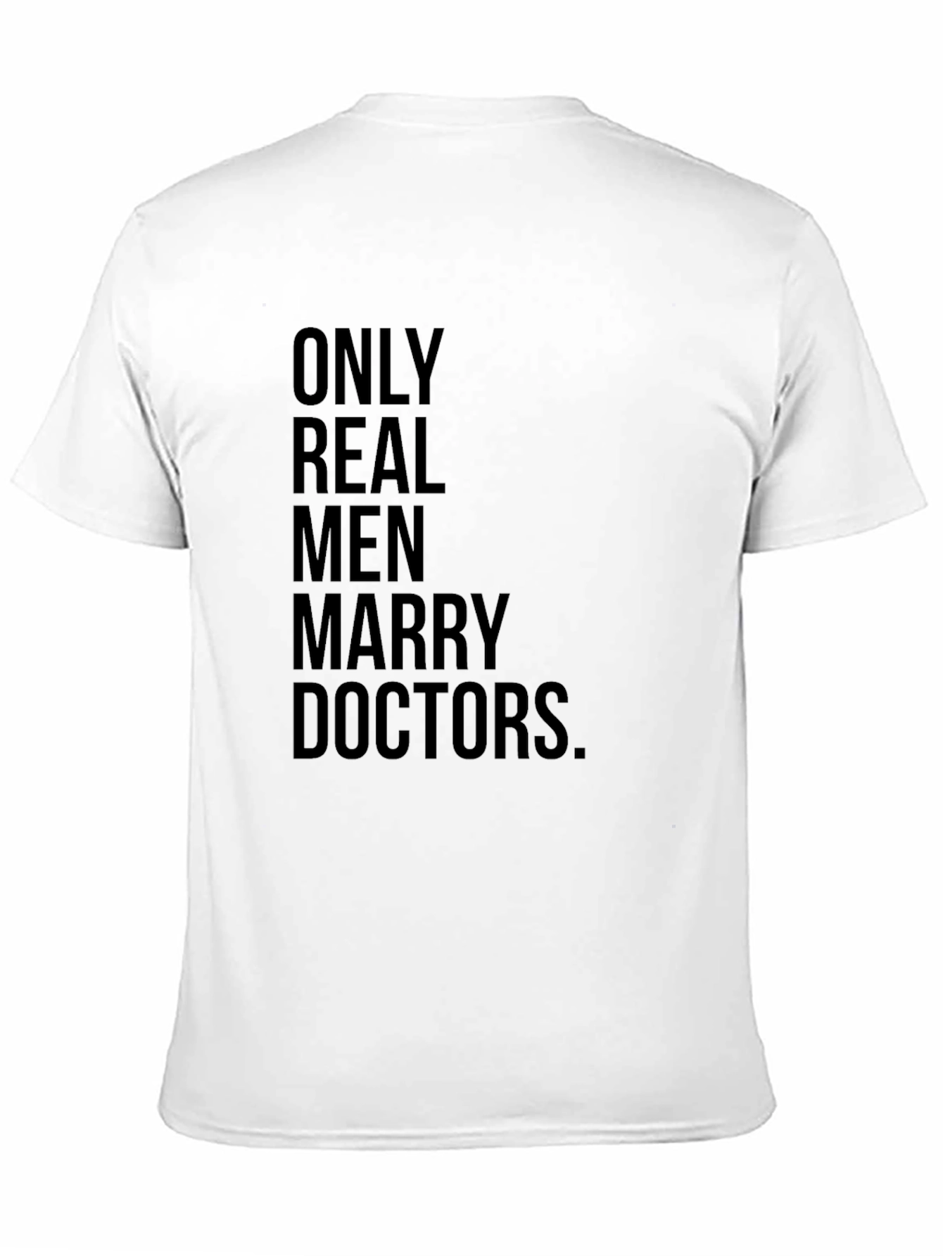 Black Only Real Men Marry Doctors T-Shirt view 11