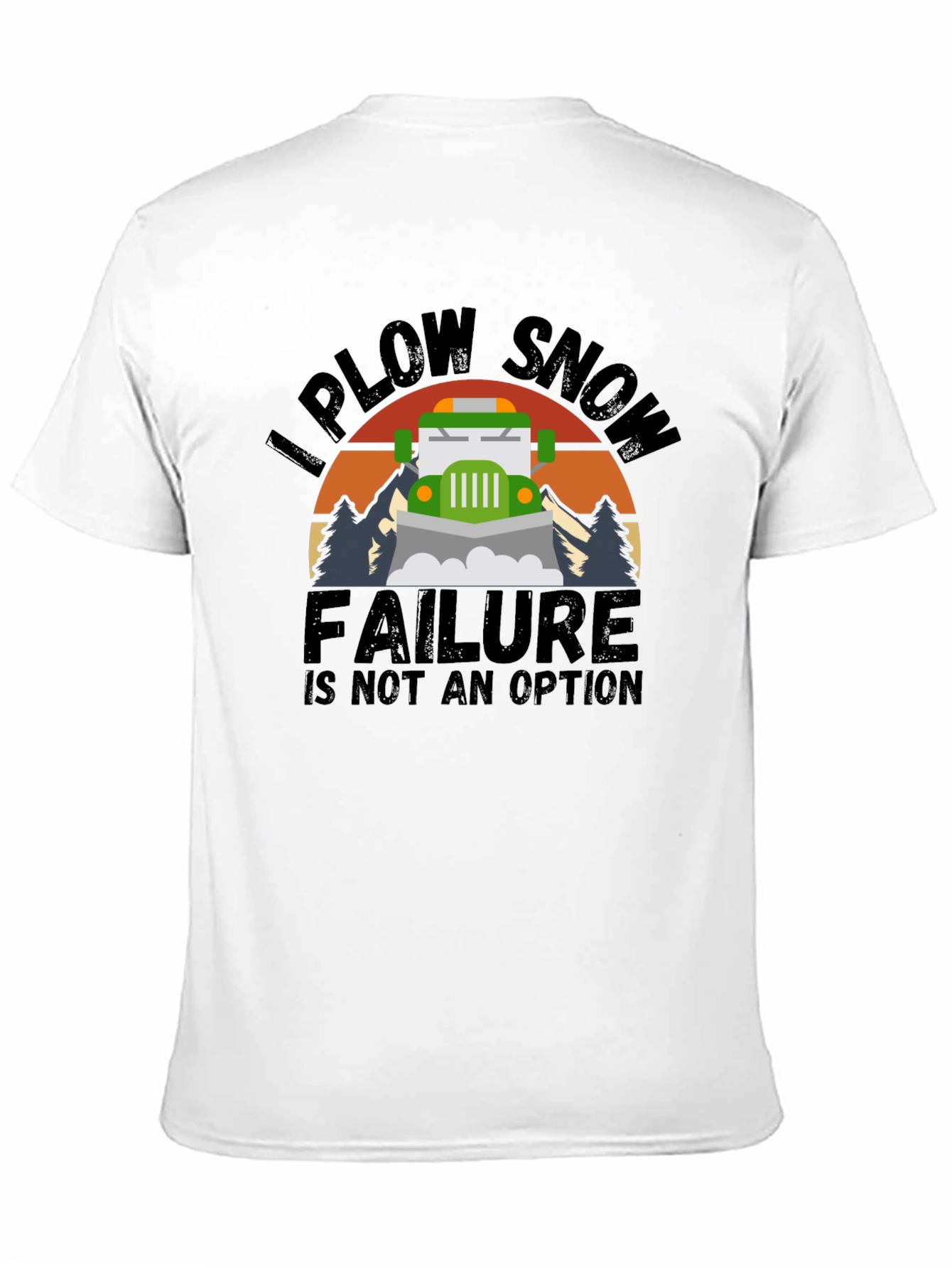 Black I Plow Snow T-Shirt - Failure is Not an Option view 11