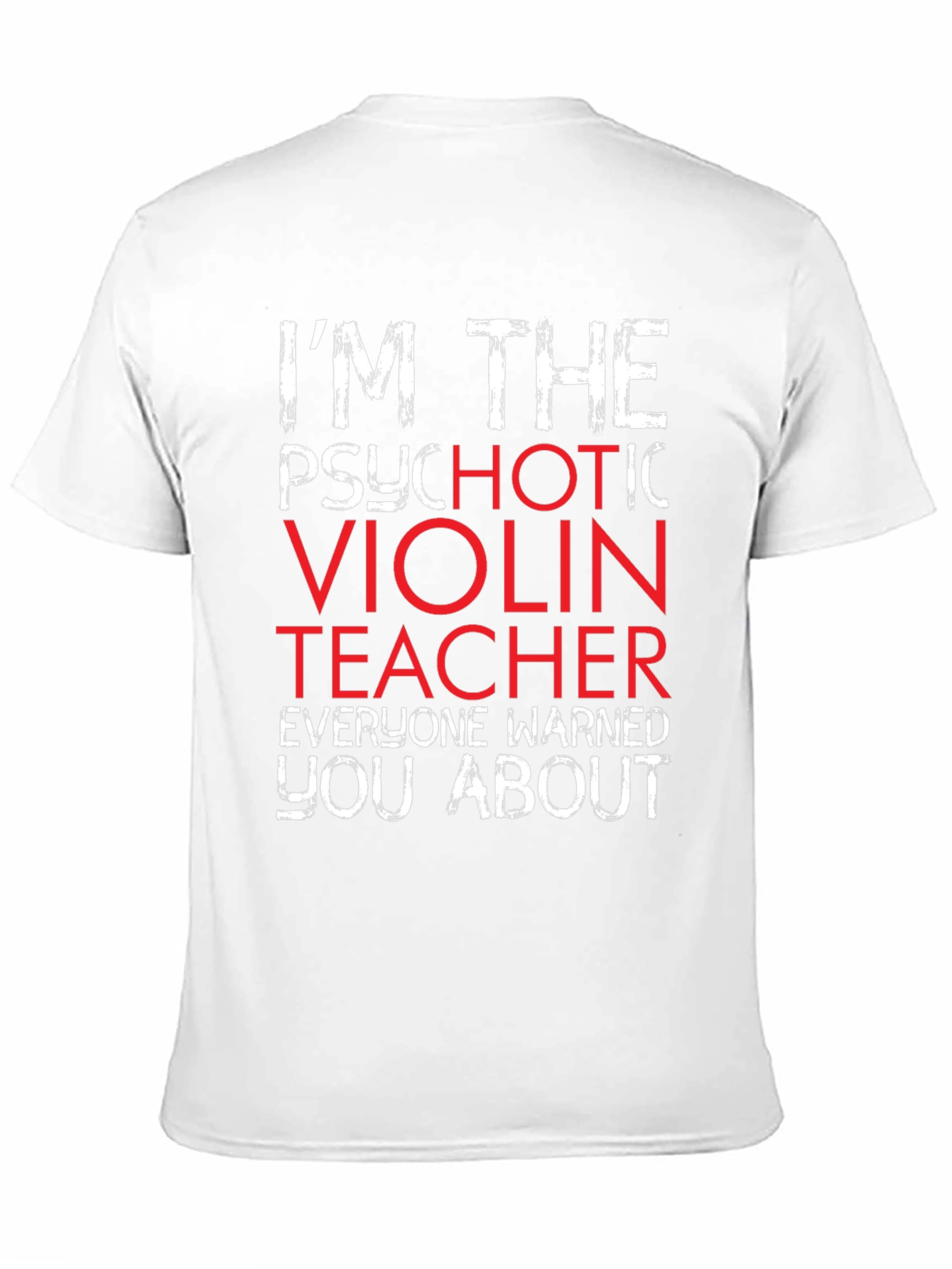 Black Psychotic Violin Teacher T-Shirt - Funny Music Gift view 11