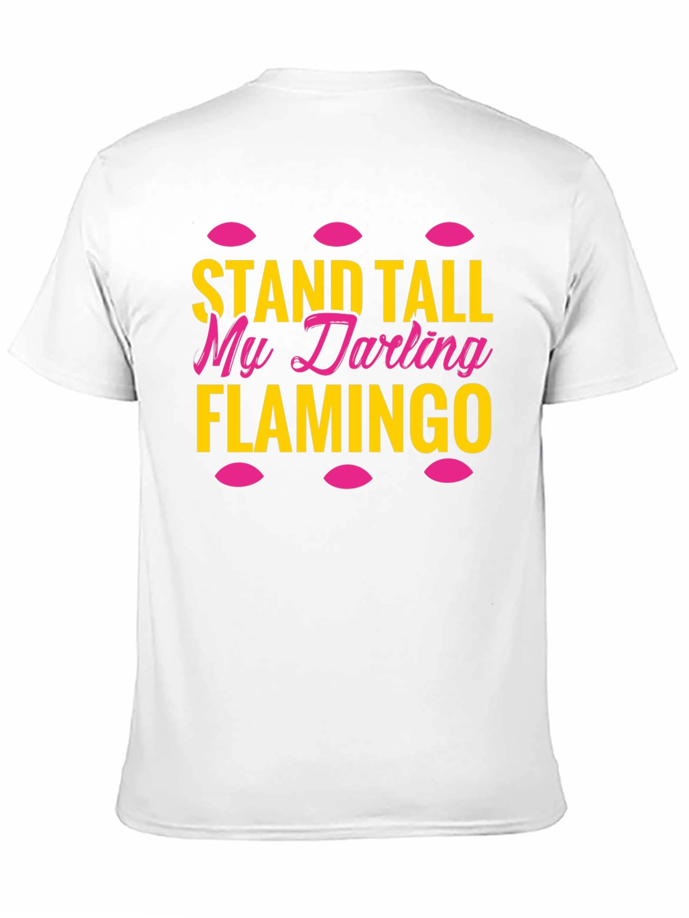 Black Stand Tall My Darling Flamingo T-Shirt view 11