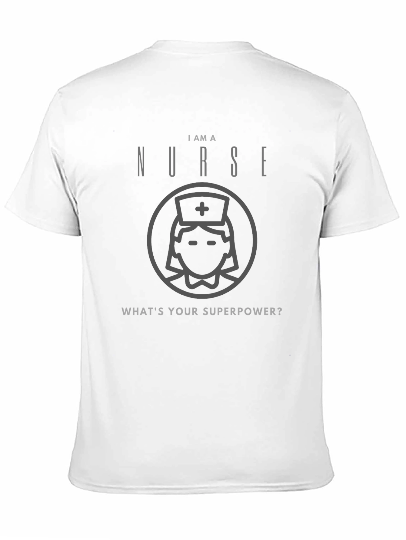 Black I Am A Nurse What's Your Superpower T-Shirt view 11