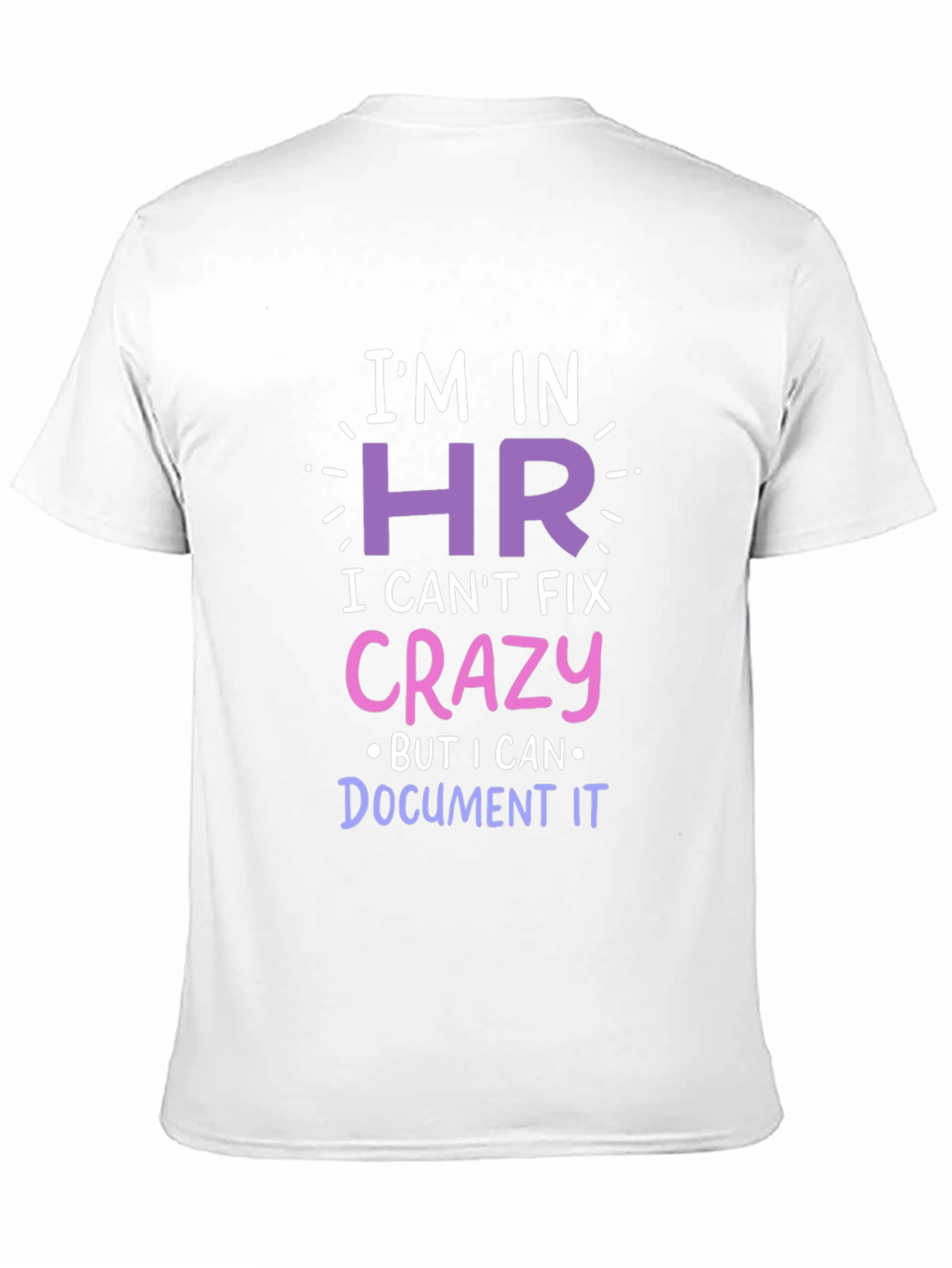 Black Funny HR T-Shirt - I Can't Fix Crazy! view 11