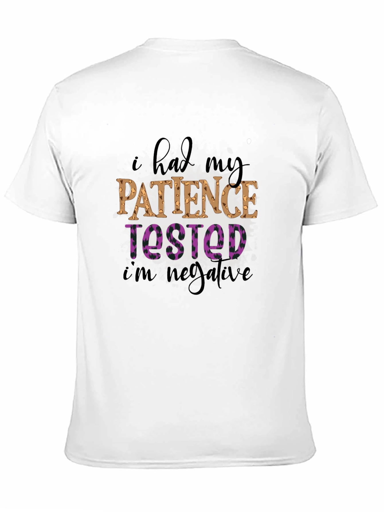 Black Patience Tested Negative Statement T-Shirt view 11