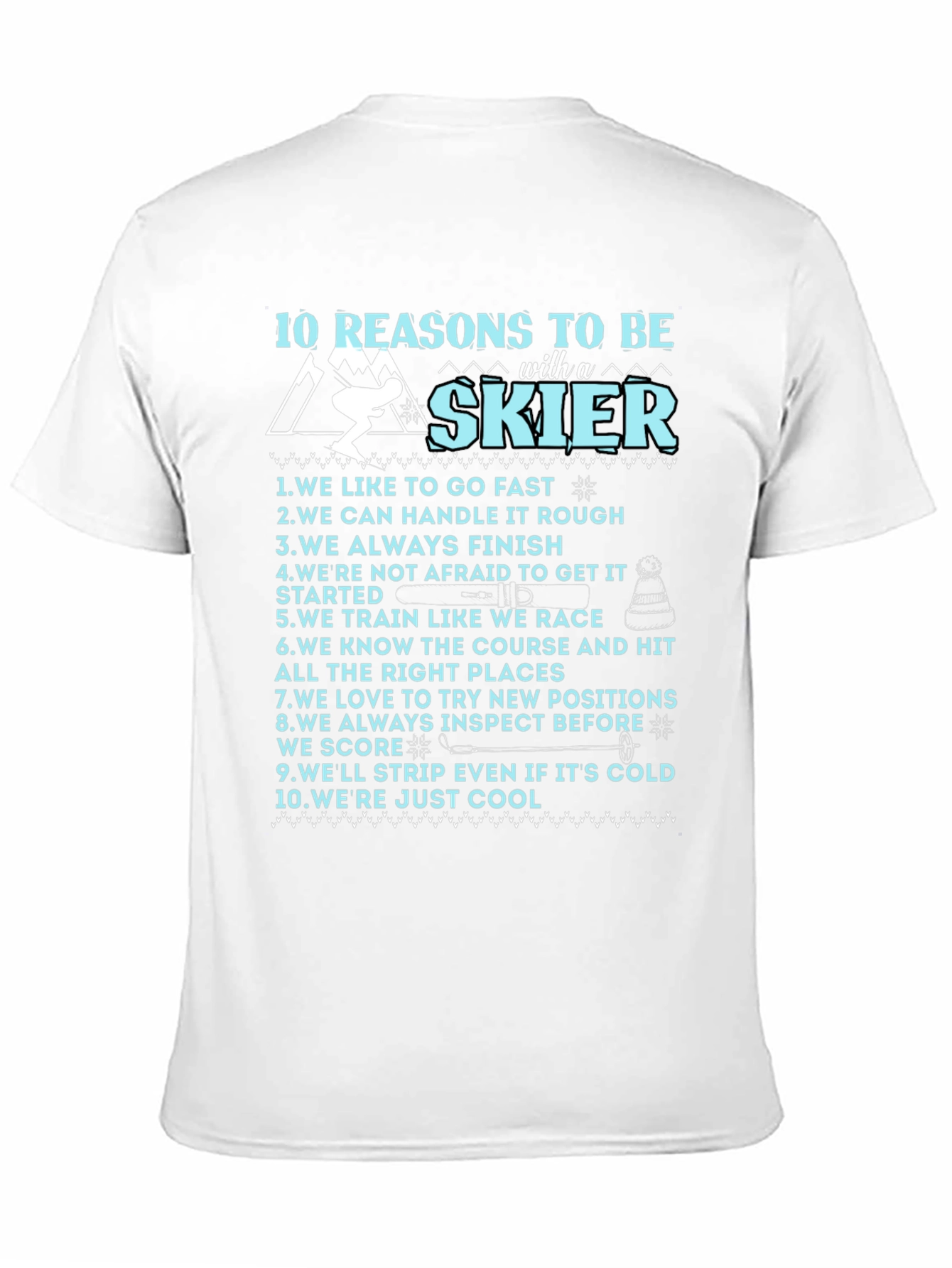 Black 10 Reasons To Be A Skier Graphic T-Shirt view 11