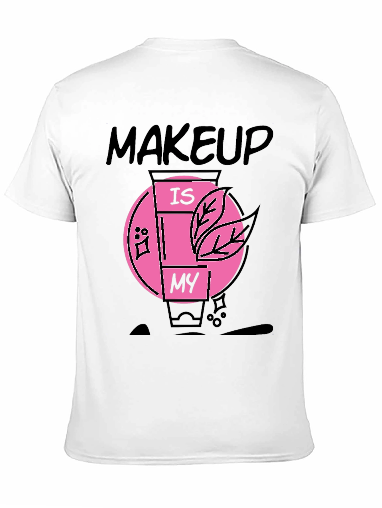 Black Makeup Is My T-Shirt - Black Cotton Graphic Tee view 11