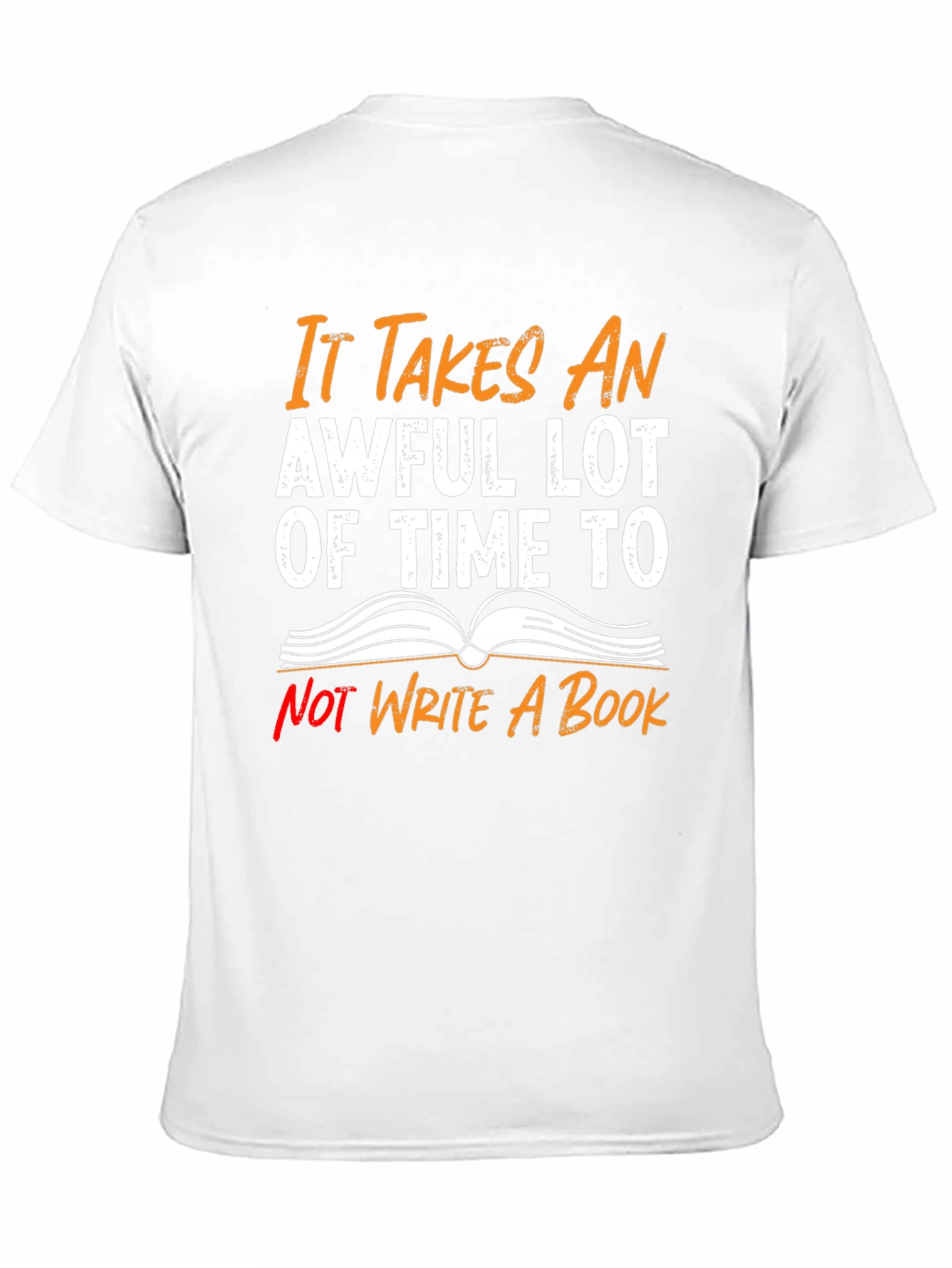 Black Funny Writer T-Shirt - "It Takes An Awful Lot of Time" view 11